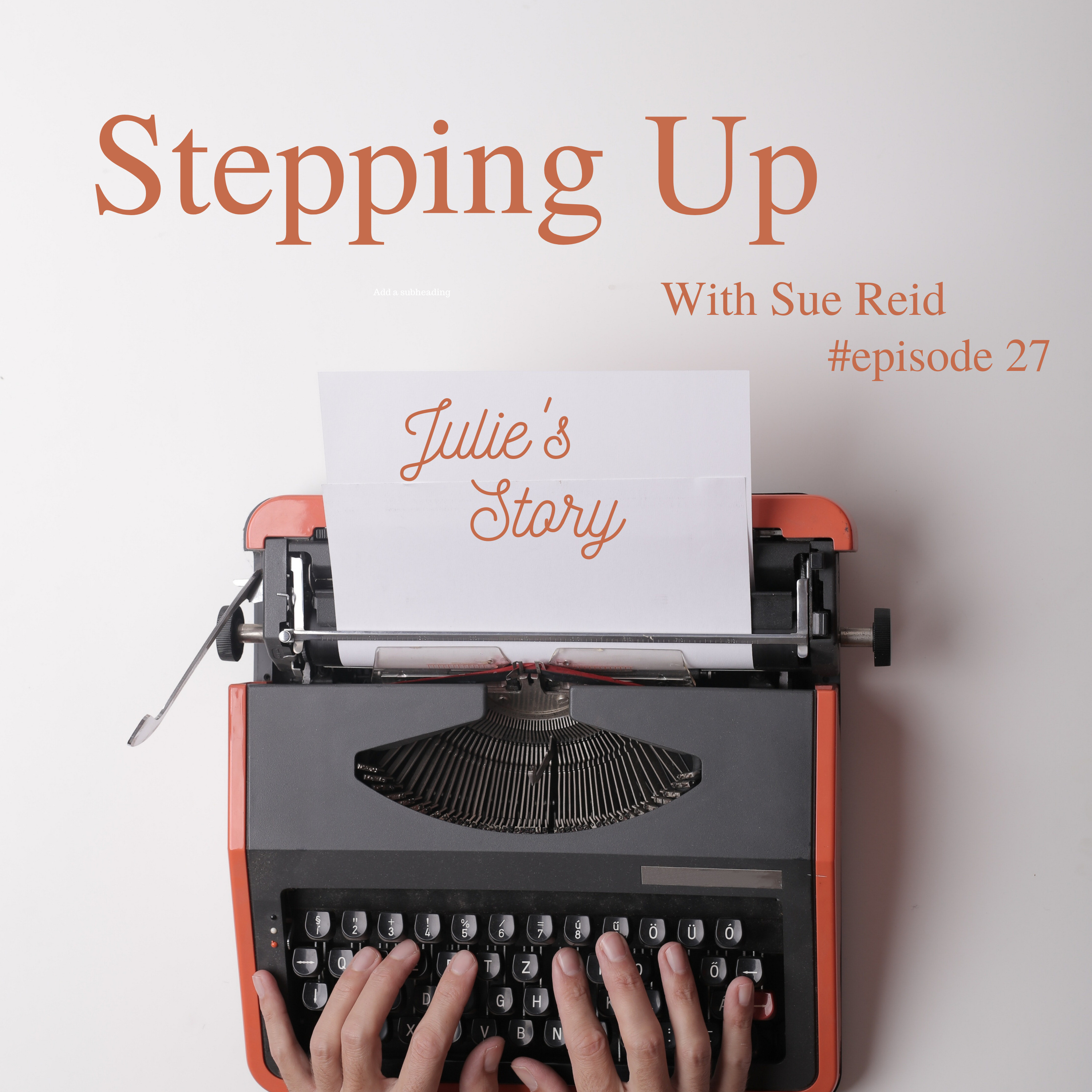 Stepping Up with Sue Reid