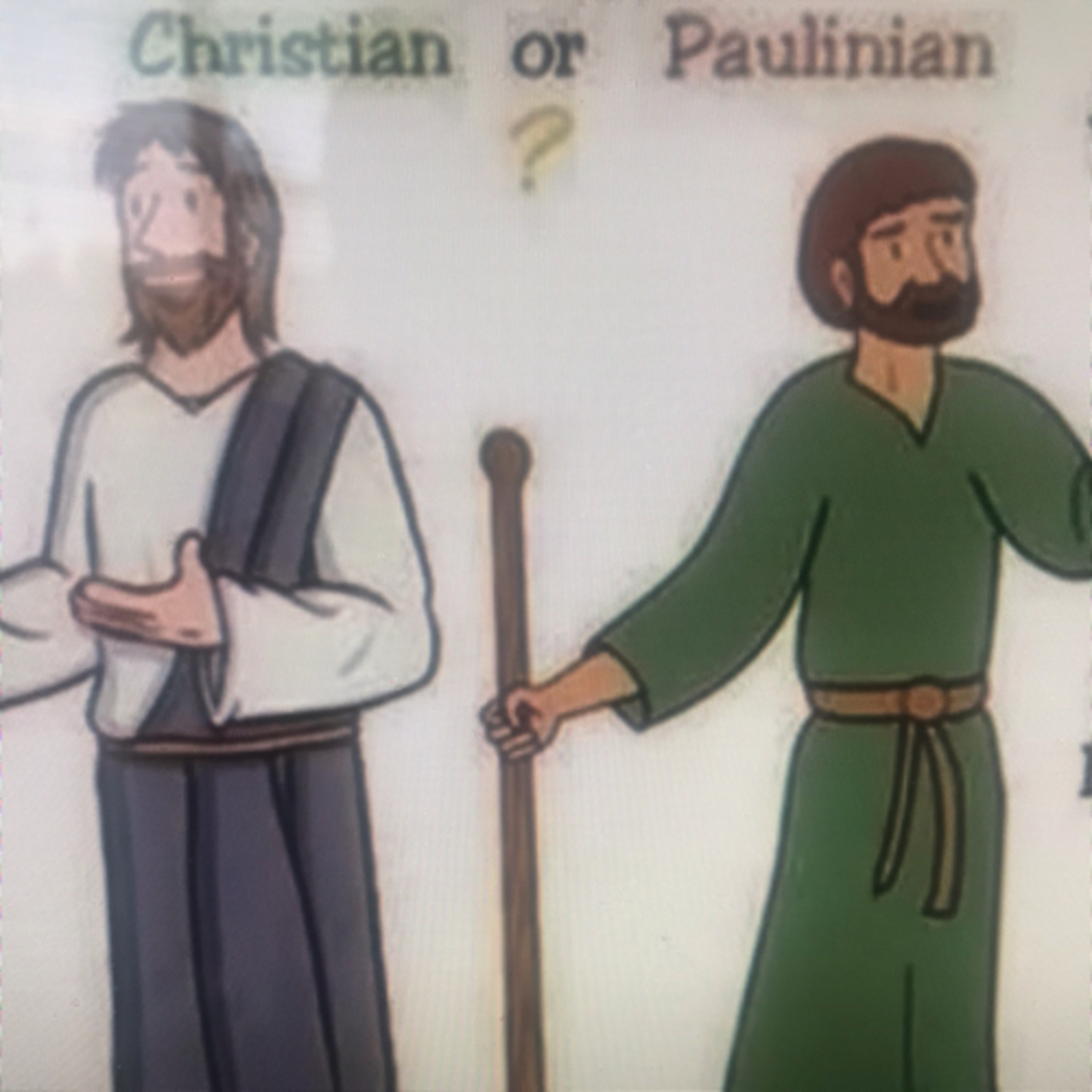 S4: Episode 8 - Jesus Vs Paul. Who do you follow?