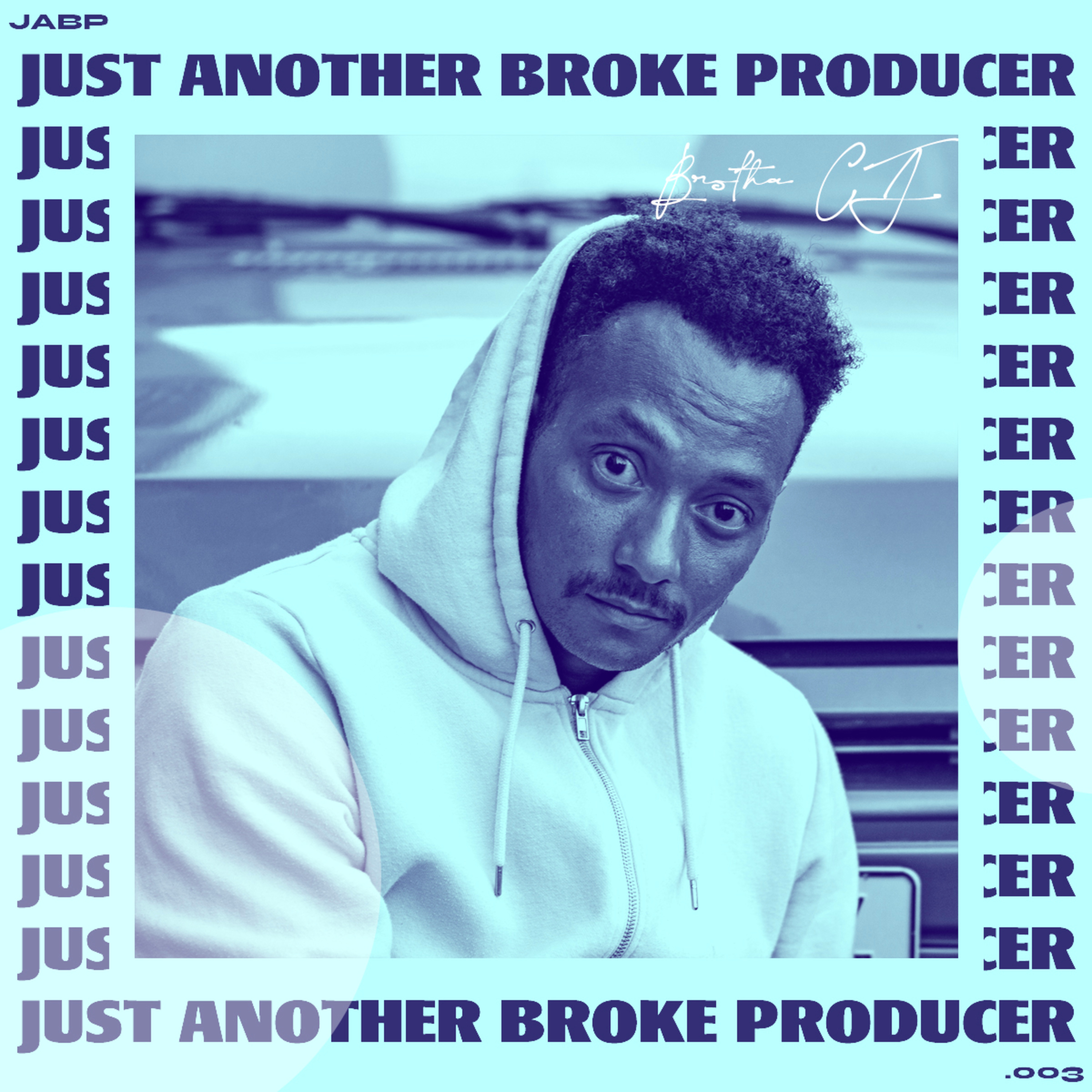 003 - Brotha CJ
