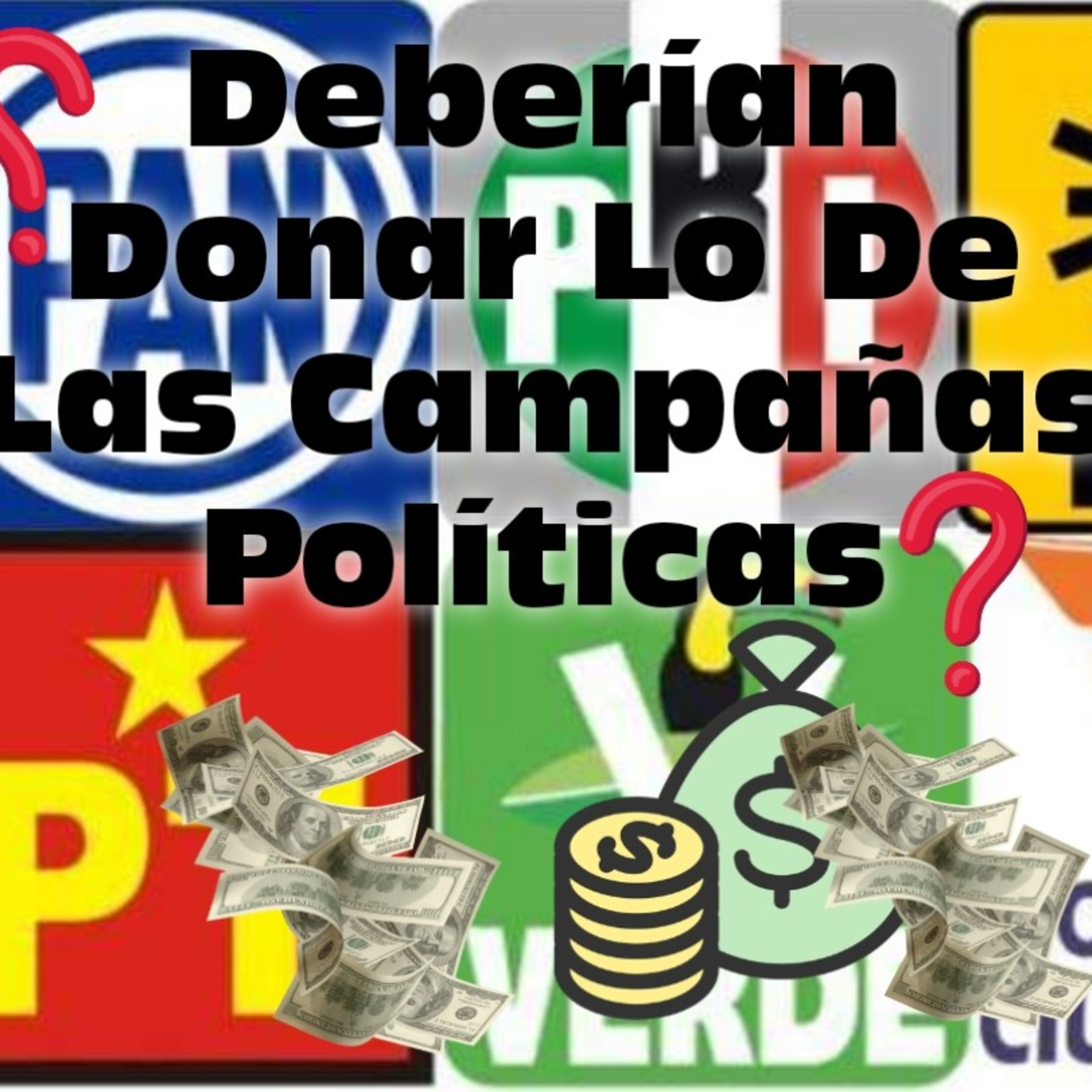 ¿Deberían Donar Los Partidos Políticos El Dinero De Las Campañas Al Sector Salud? 🤔😷 episode artwork