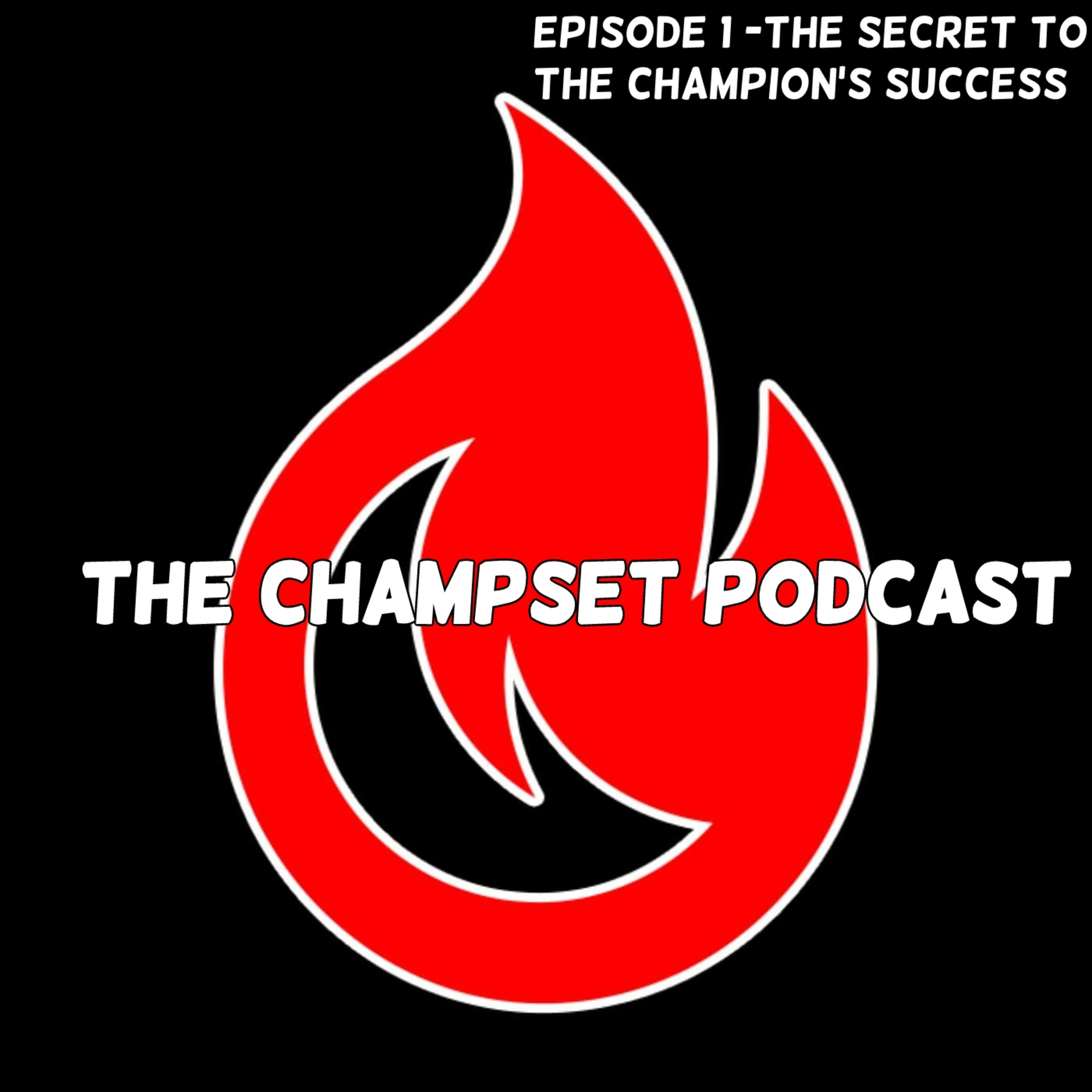 #001 - The Secret To The Champion's Success episode artwork