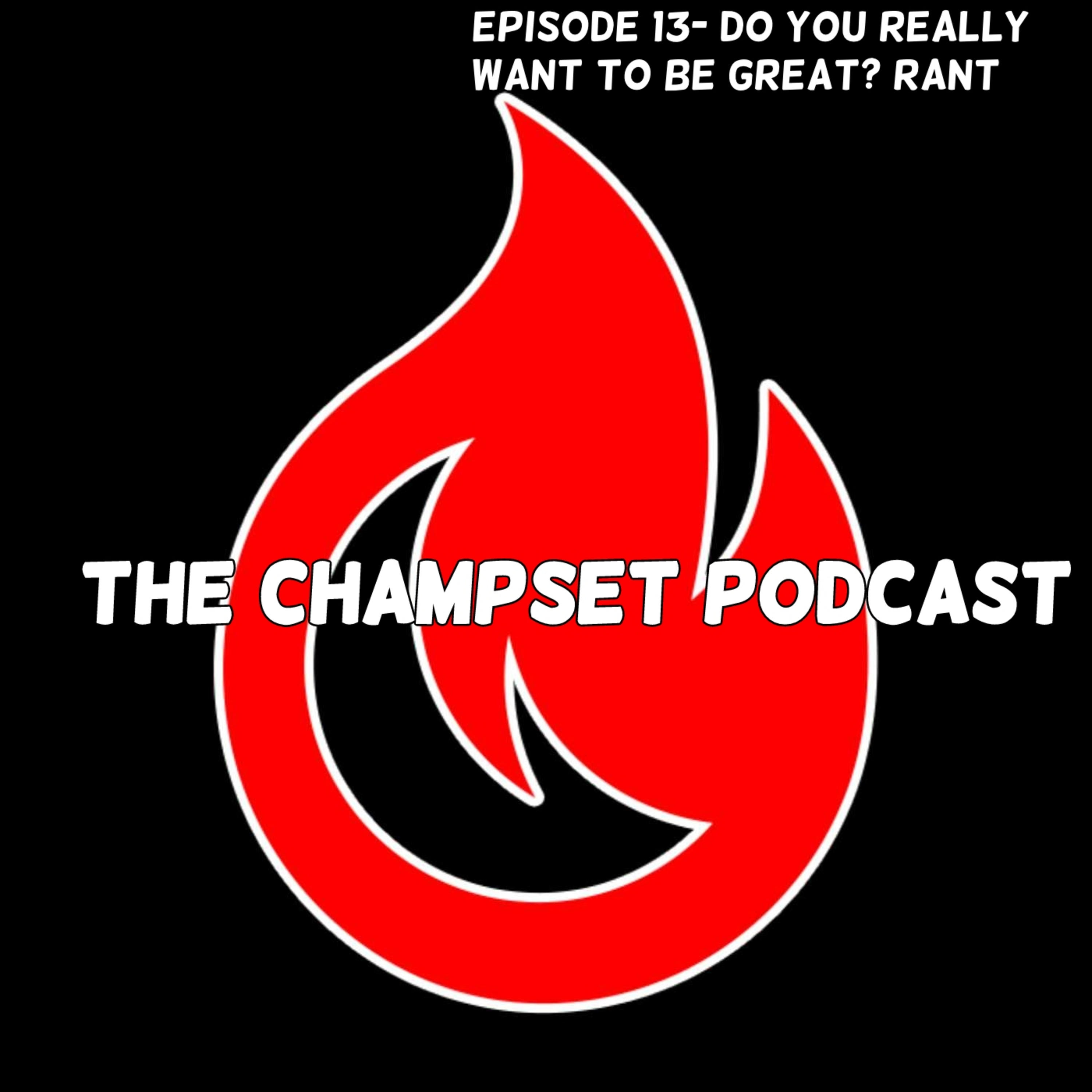#013 - Do You Really Want To Be Great? Reemus Rant episode artwork