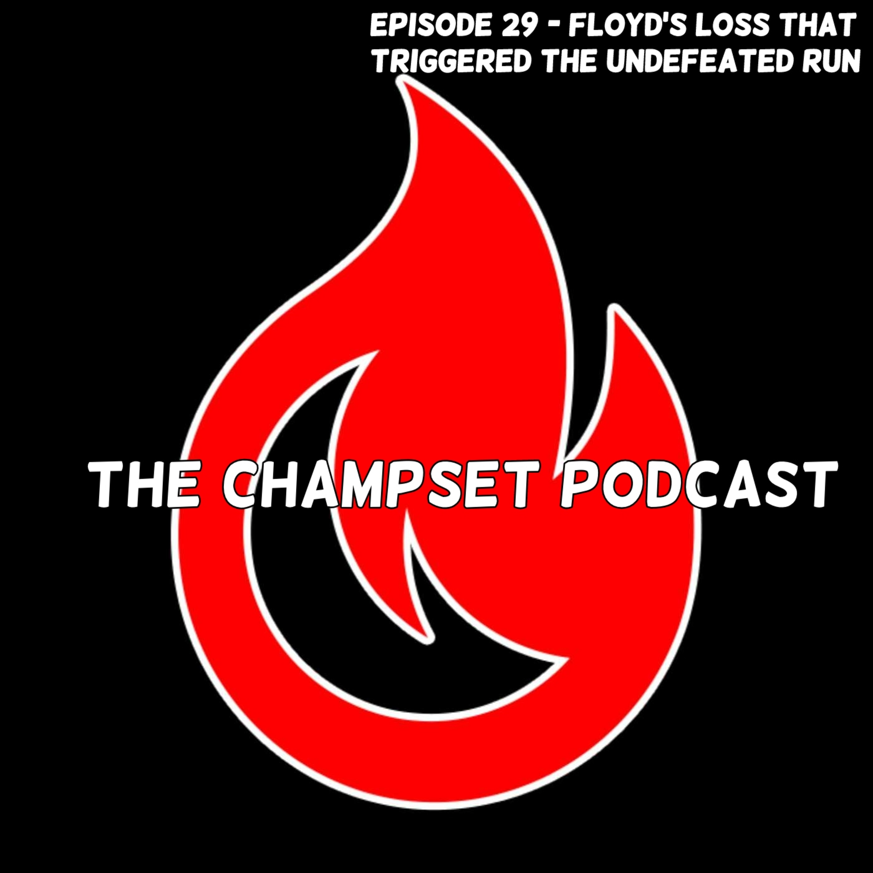 #029 - Floyd's Loss That Triggered The Undefeated Run episode artwork