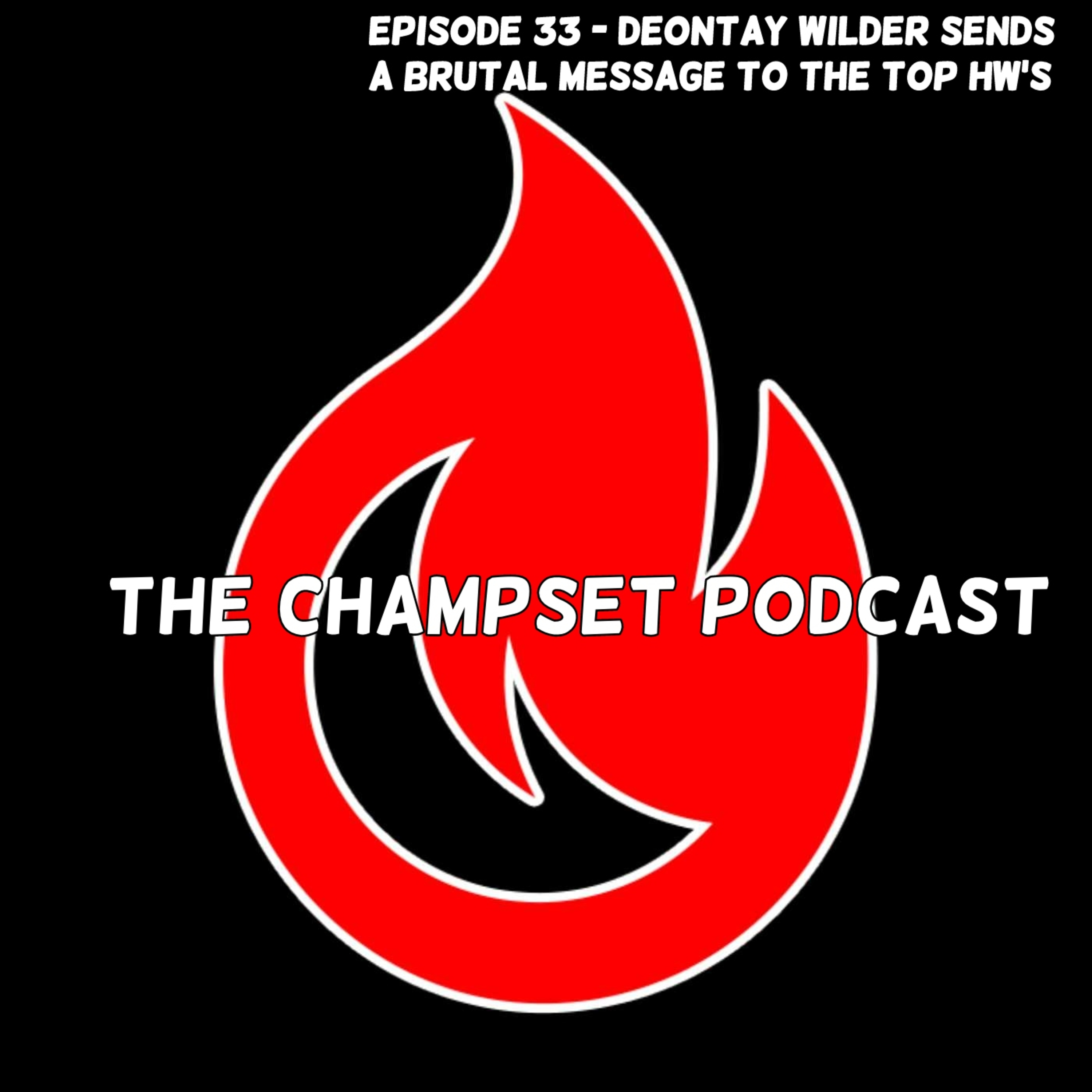 #033 - Wilder Sends A Brutal Message To The Top Heavyweights episode artwork