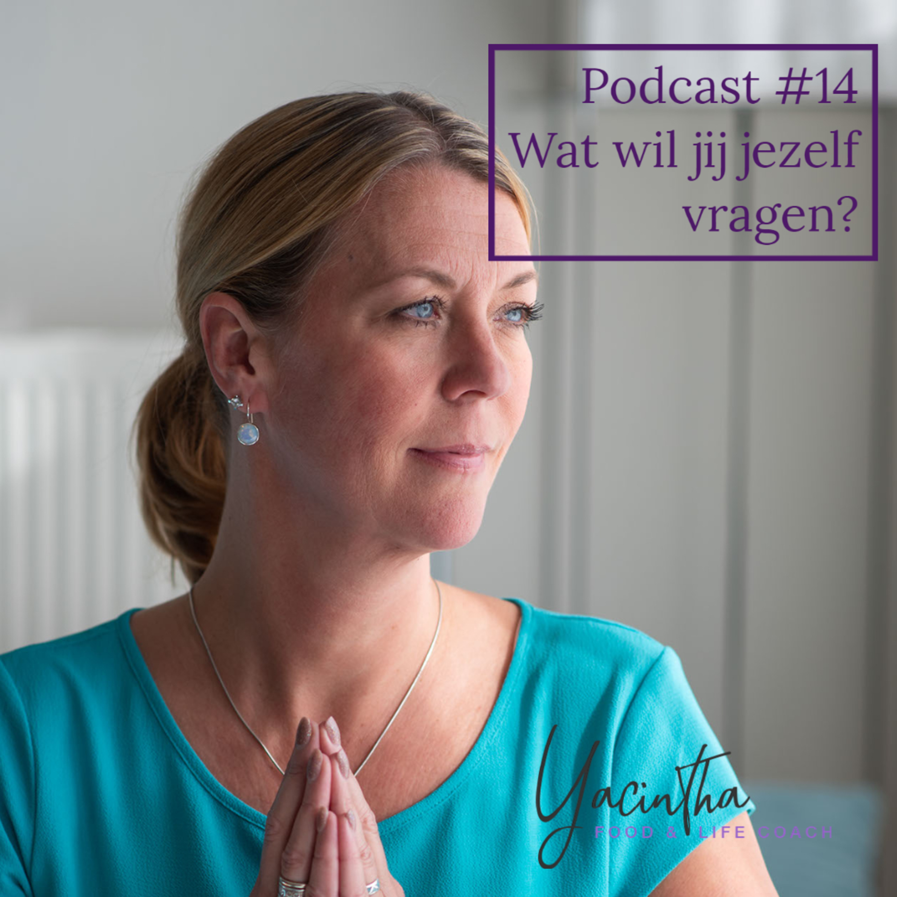 Podcast Yacintha Food & Life coach