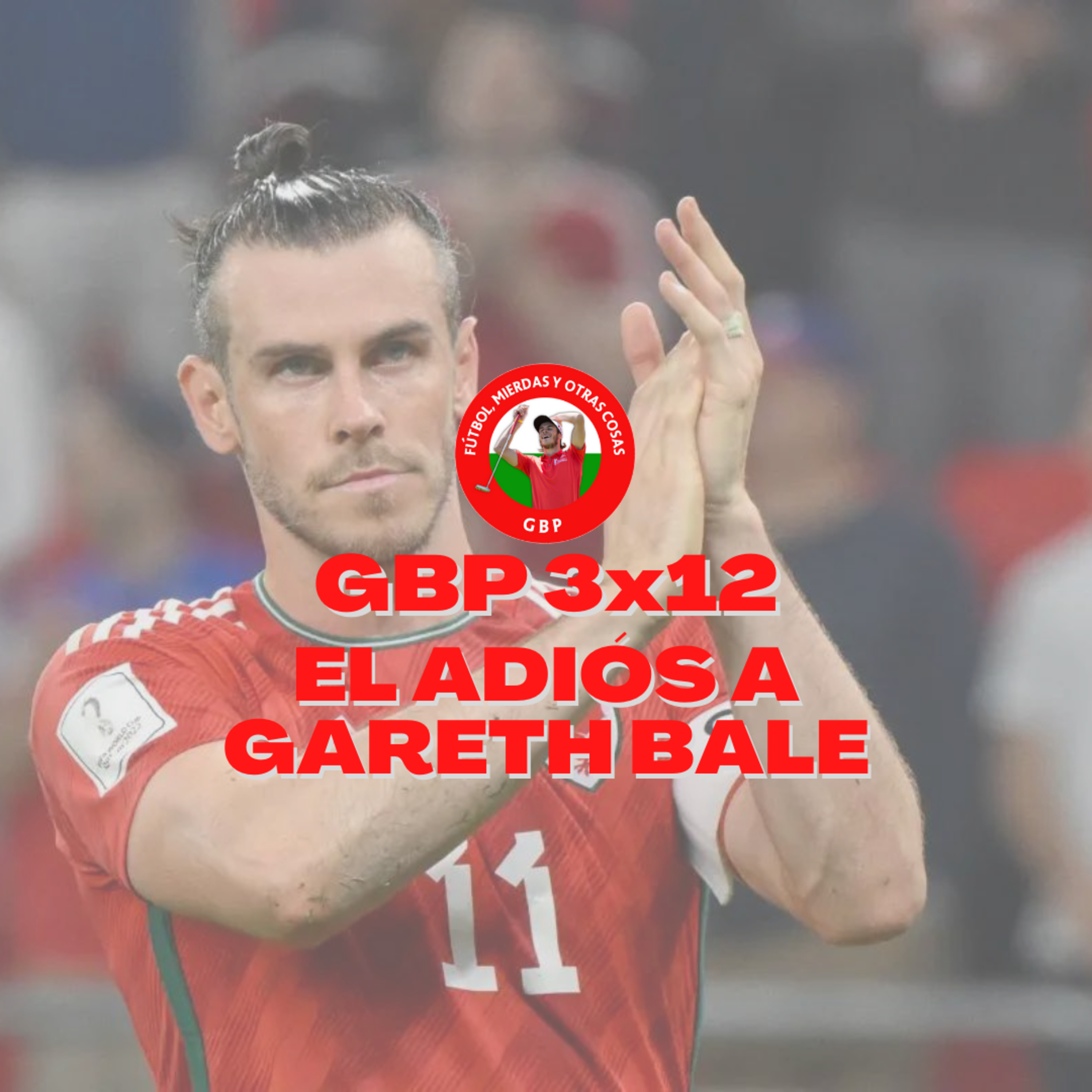 Gareth Bale Podcast