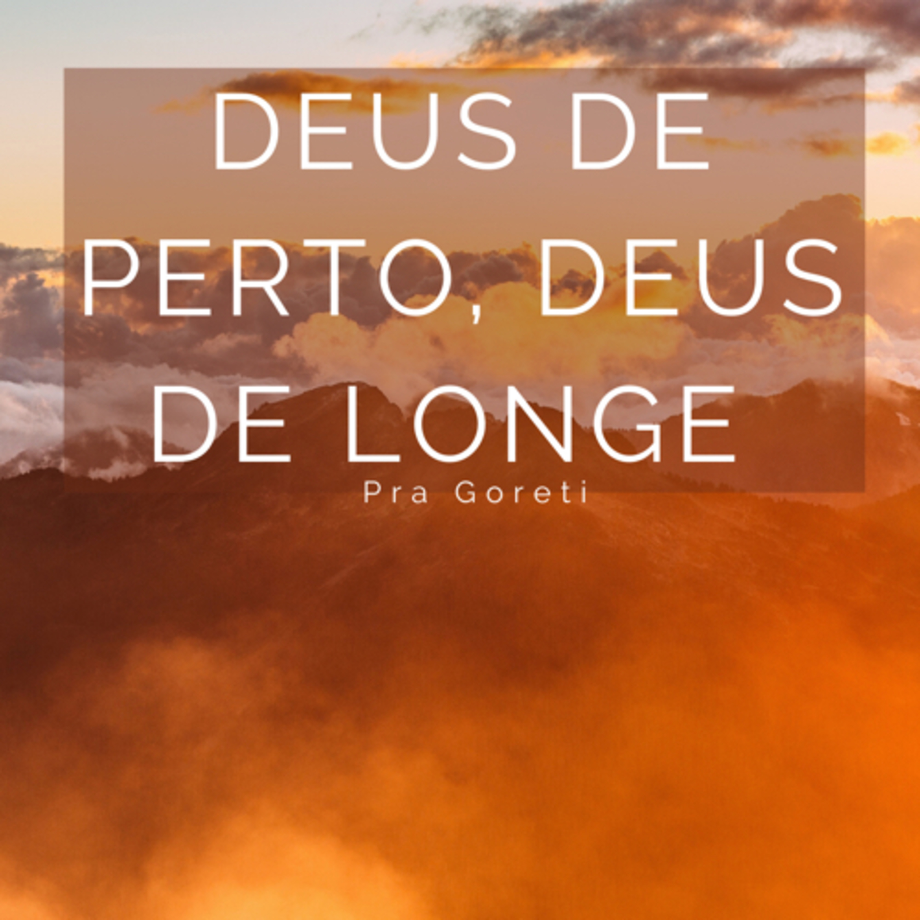 DEUS DE PERTO, DEUS DE LONGE. episode artwork