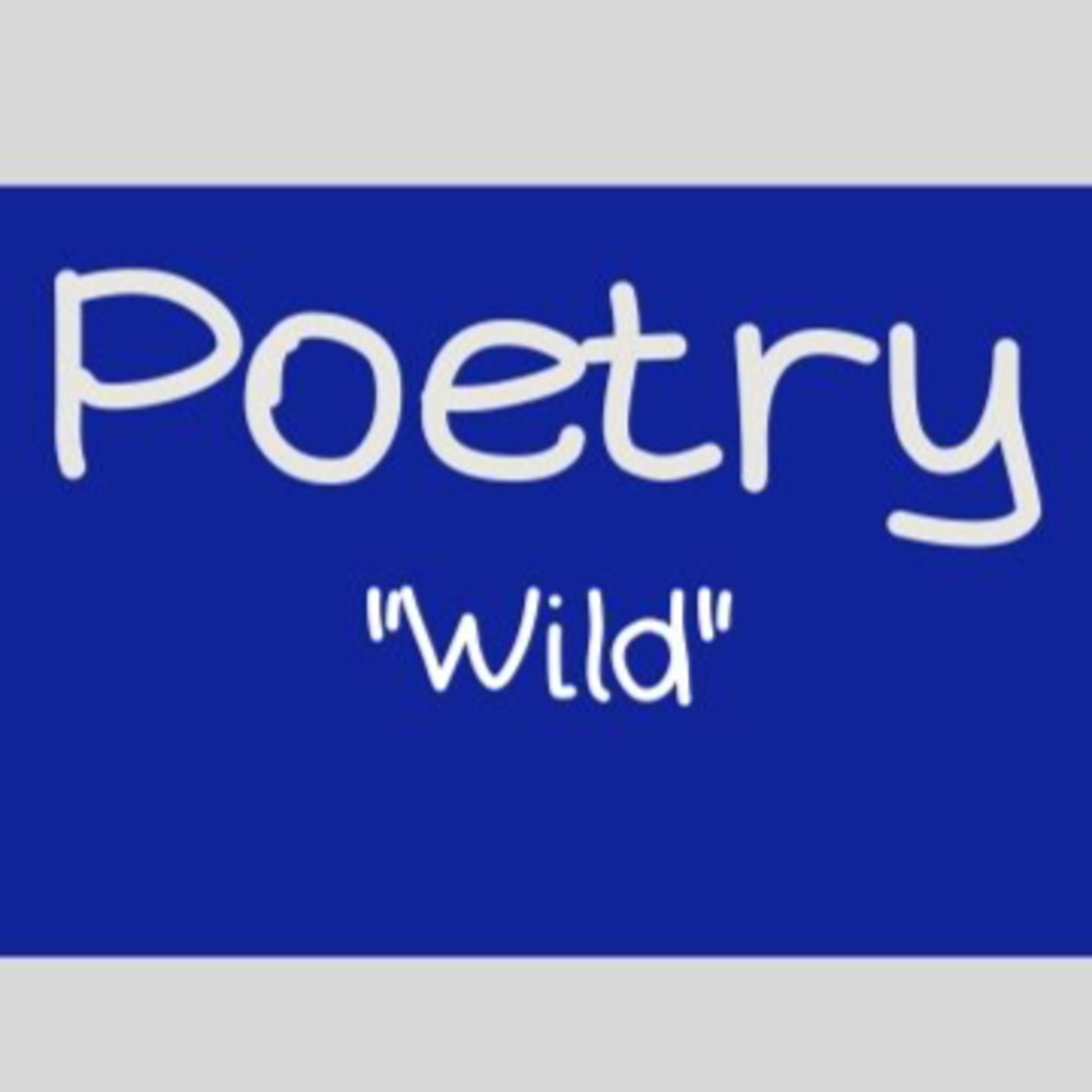 Poetry: Wild