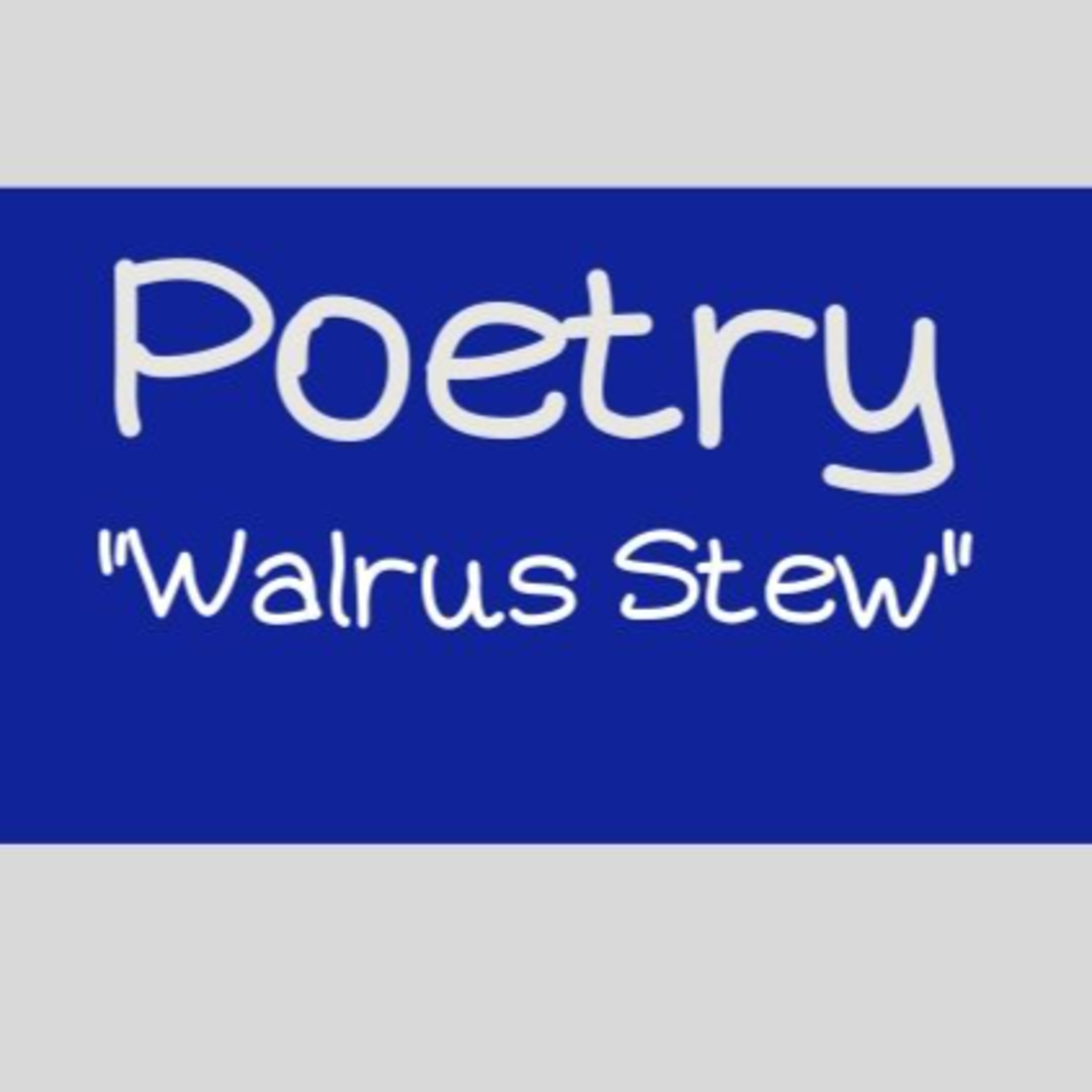 Poetry: Walrus Stew