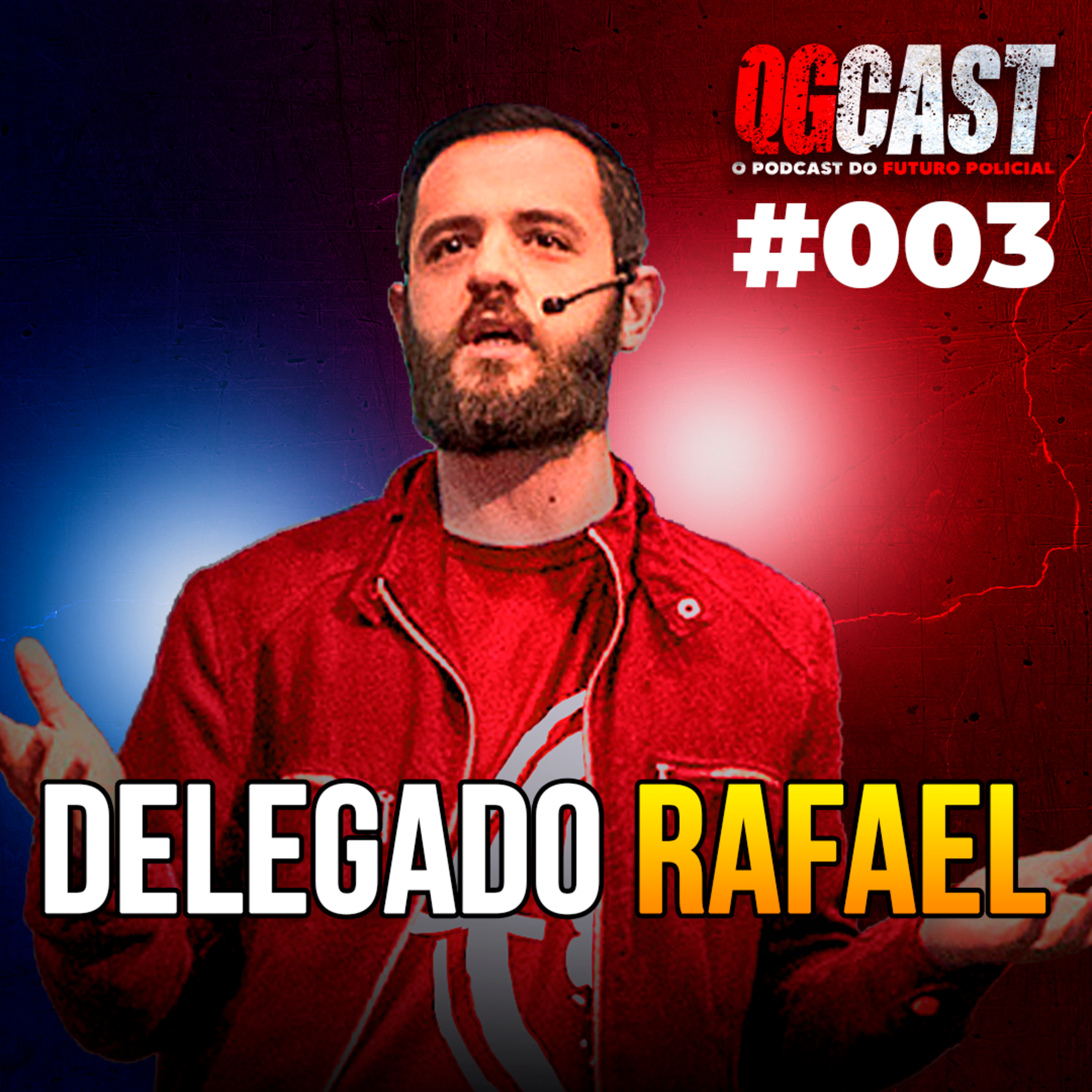 QG Cast com o Delegado Rafael #003 episode artwork