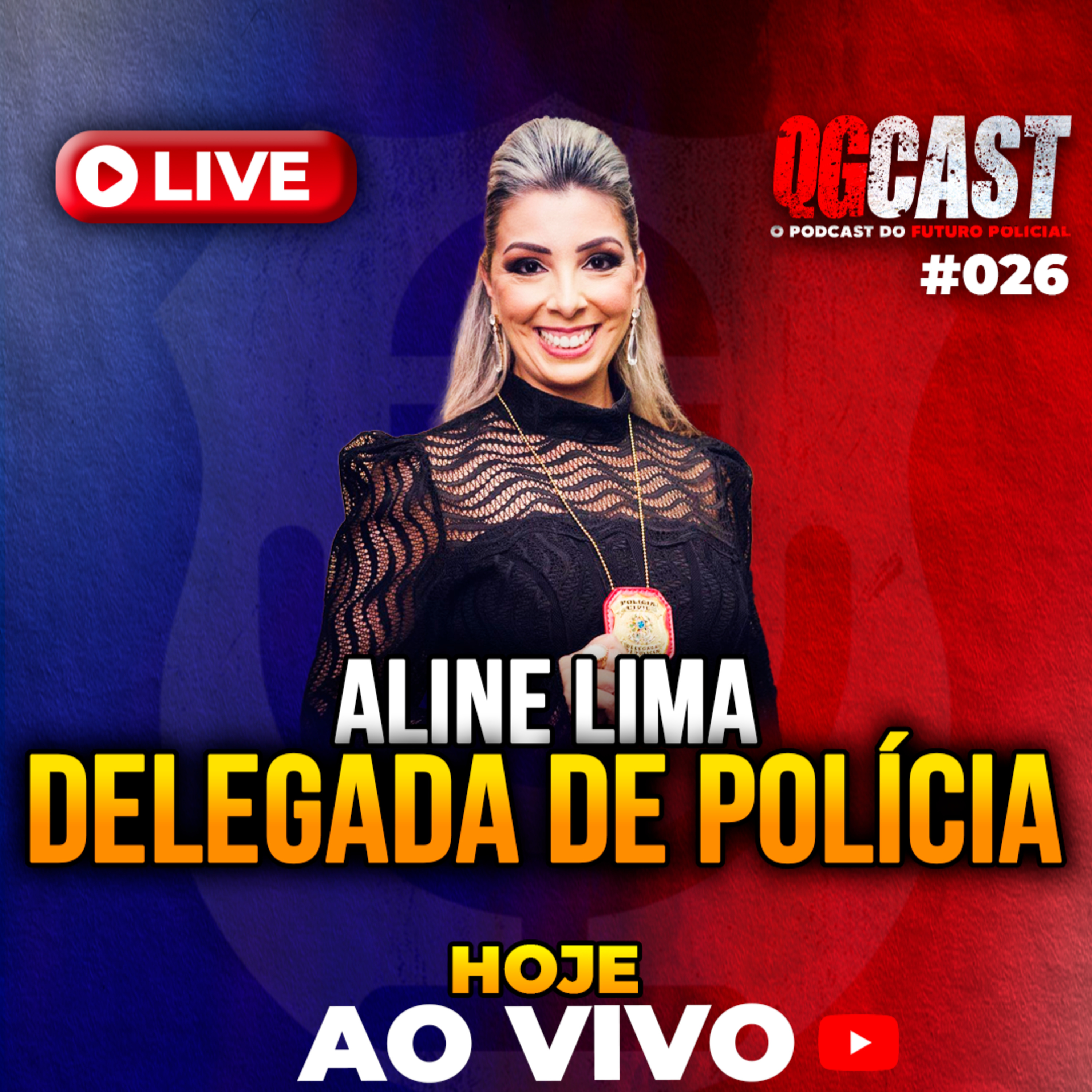 QG Cast com a Delegada Aline Lima #026 episode artwork