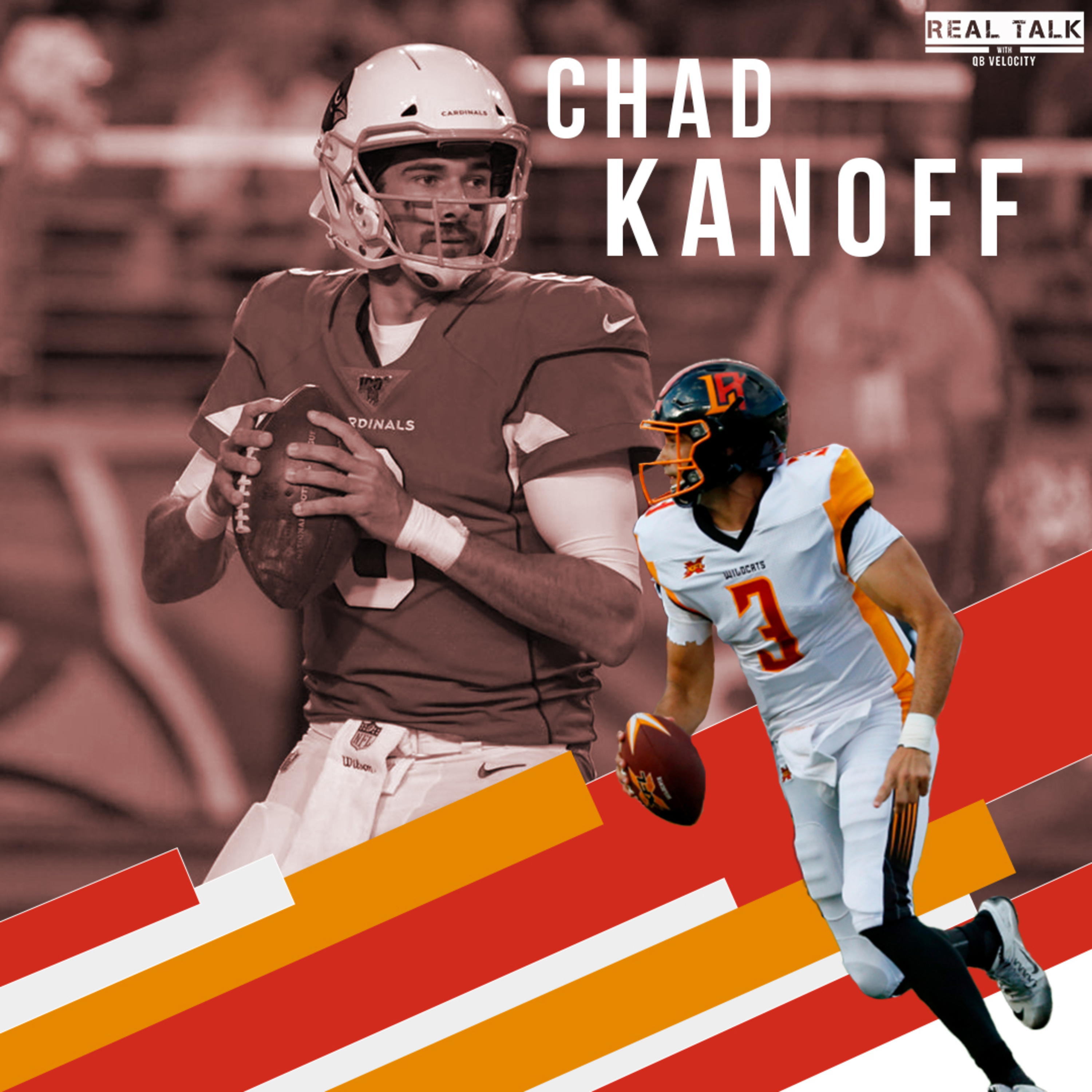 Real Talk season 2 episode #10: Chad Kanoff Former NFL Quarterback, Current XFL Quarterback episode artwork