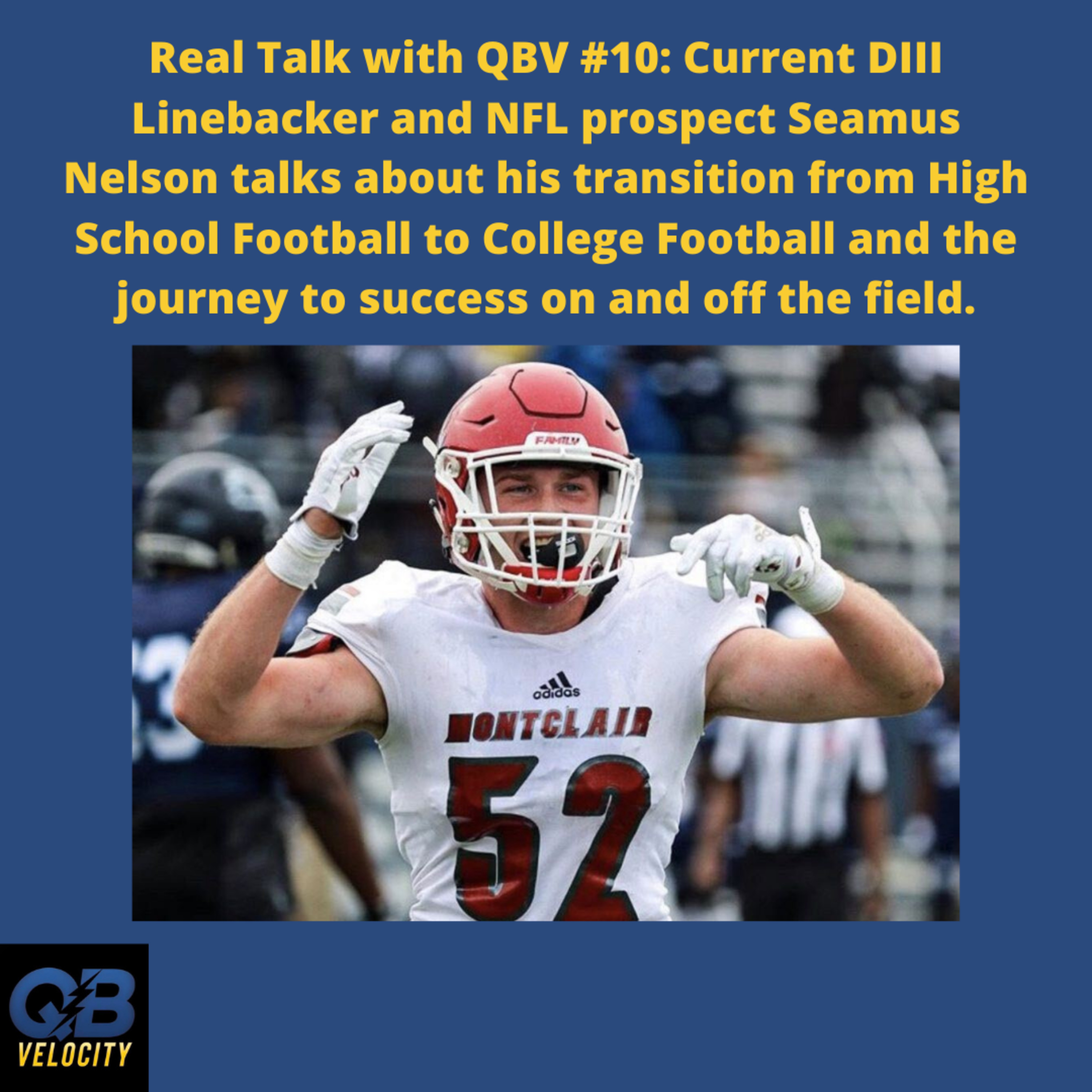 Real Talk With QBV #10: Current DIII All-Conference Linebacker and NFL prospect Seamus Nelson episode artwork