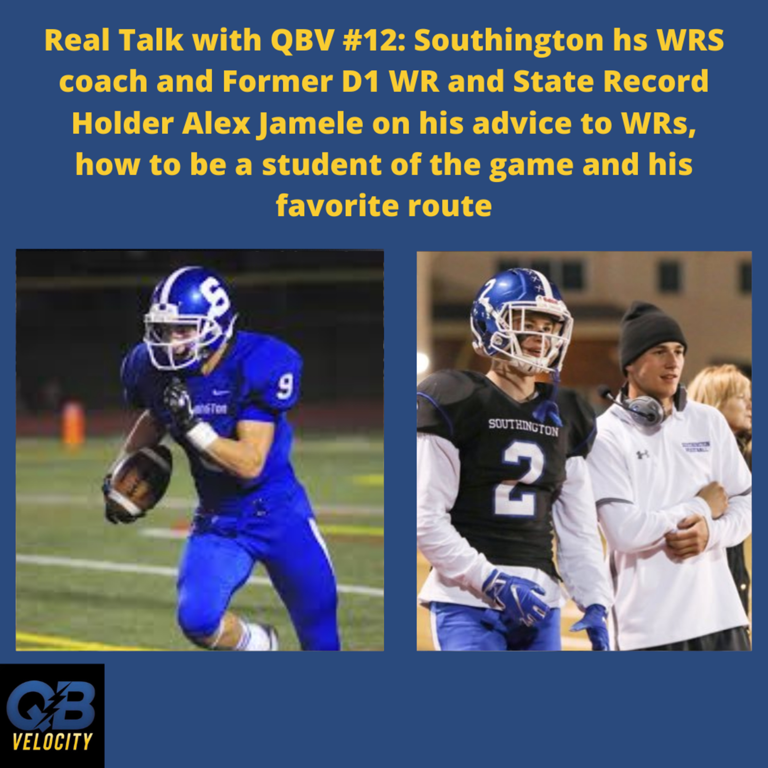 Real Talk With QBV #12: Southington HS WRs Coach and Former DI WR Alex Jamele on How to be a Student of the Game episode artwork