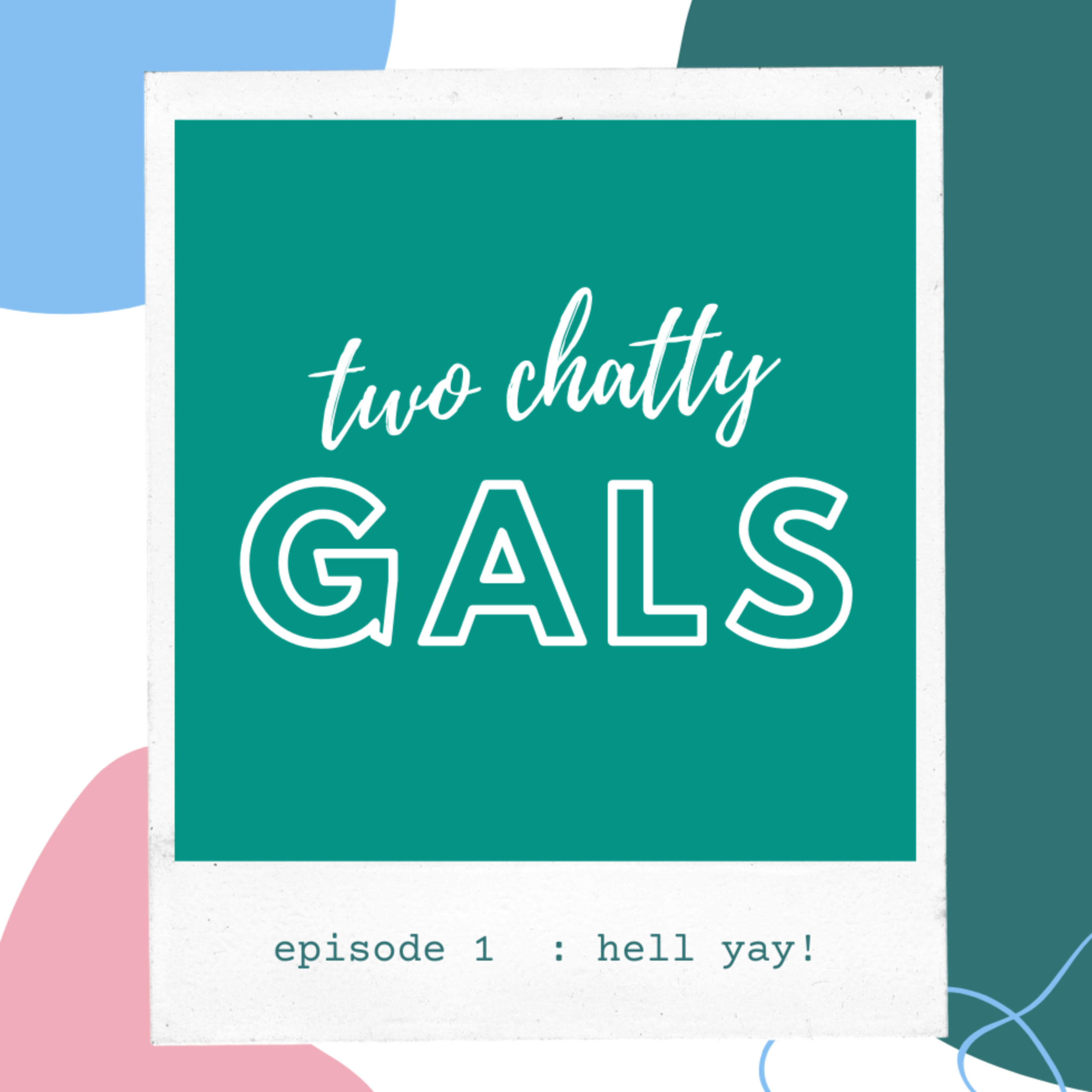 Two Chatty Gals