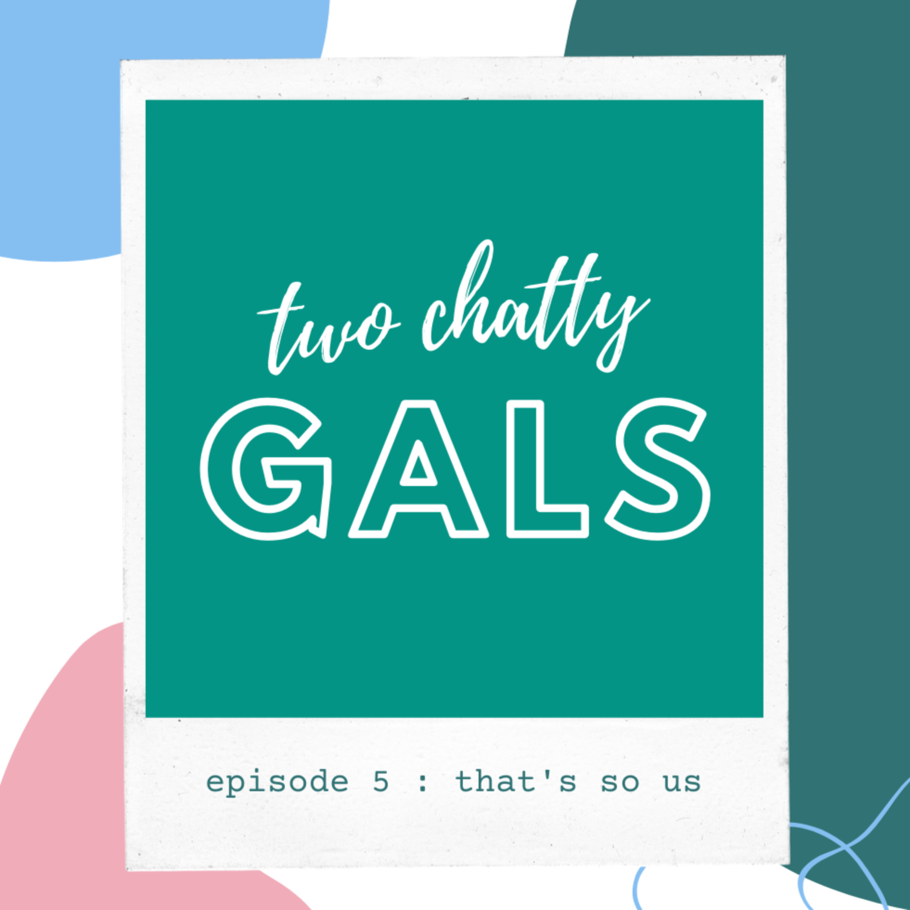 Two Chatty Gals