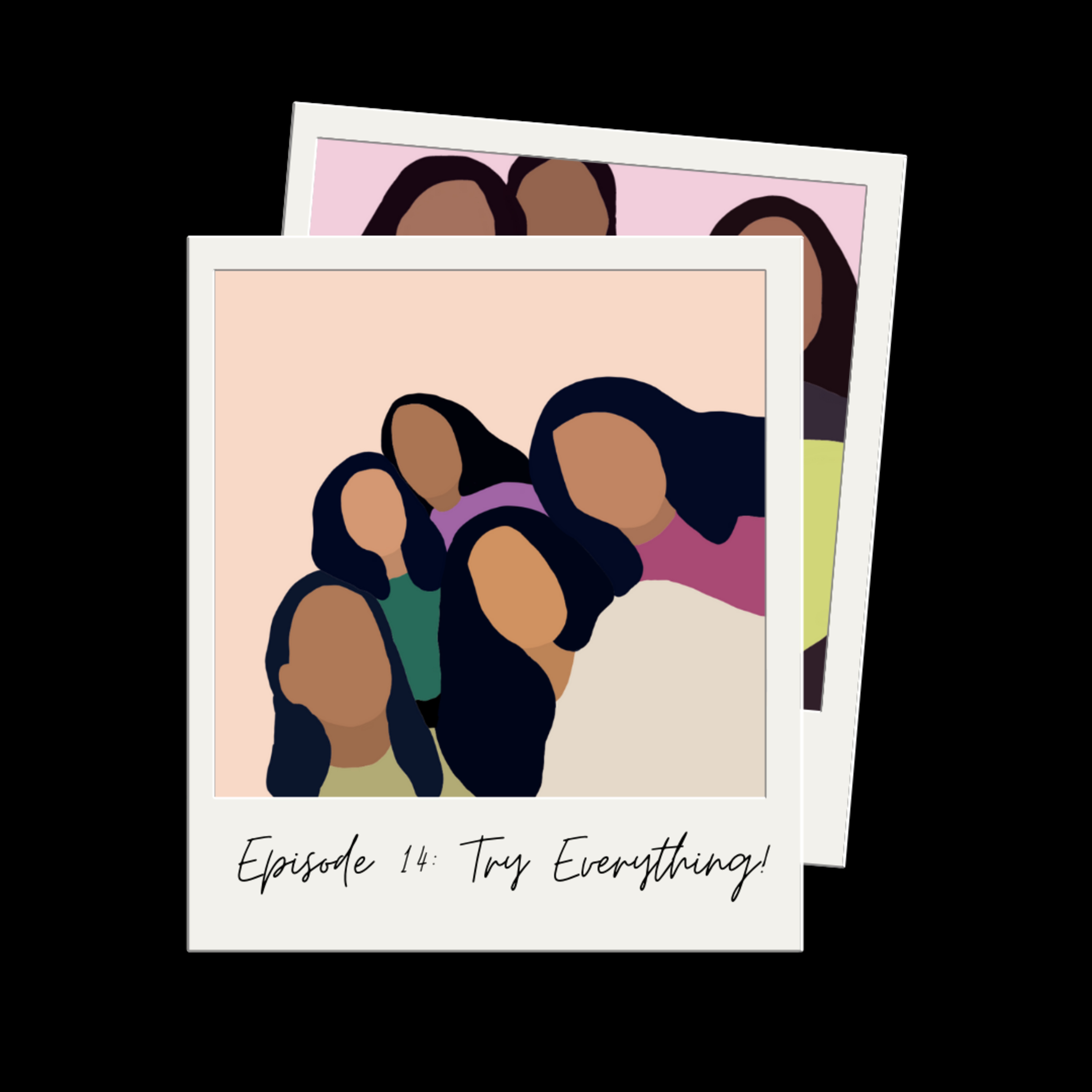 Episode 14: Try Everything episode artwork