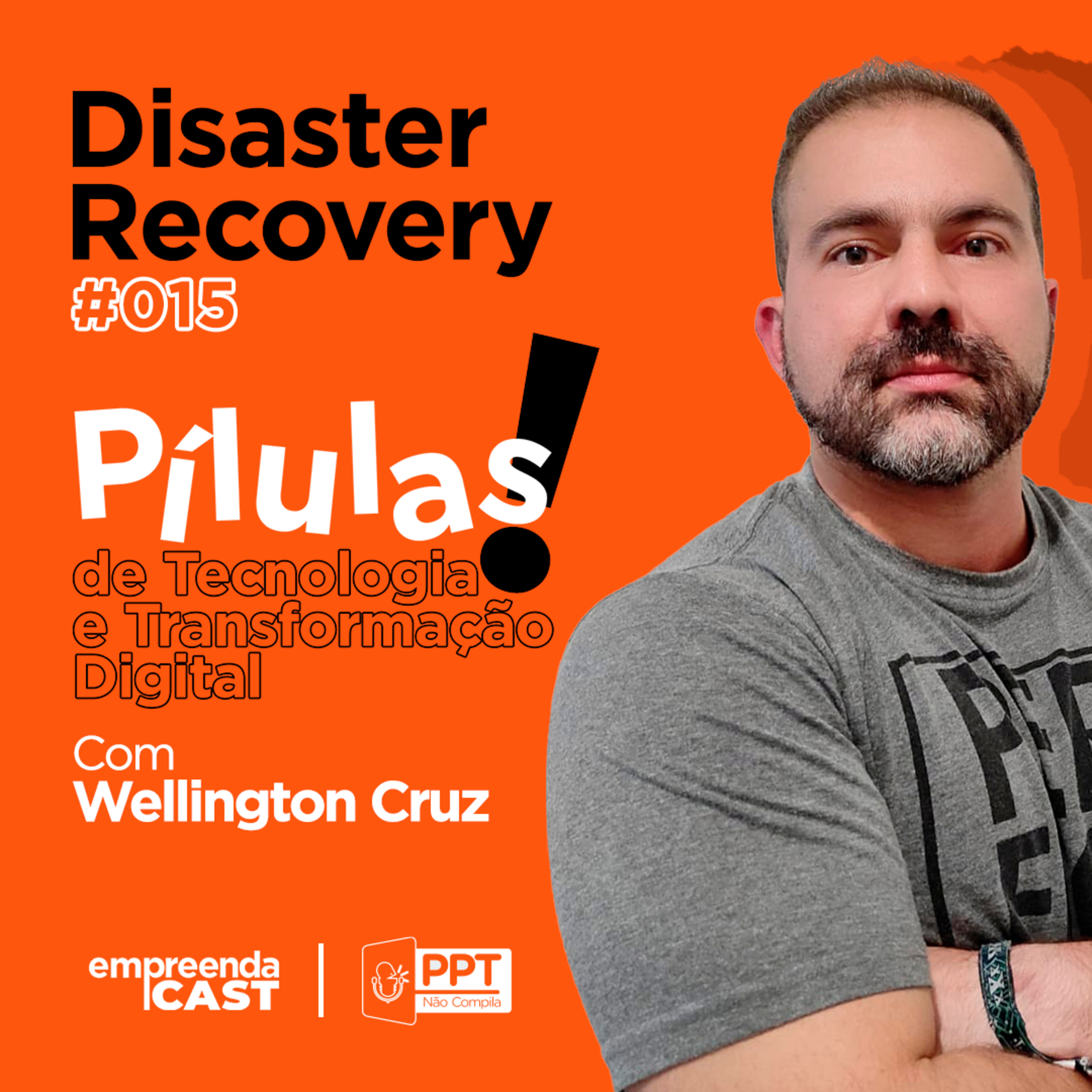 Pílulas de Tecnologia e Transformação Digital: Disaster Recovery | #15 episode artwork