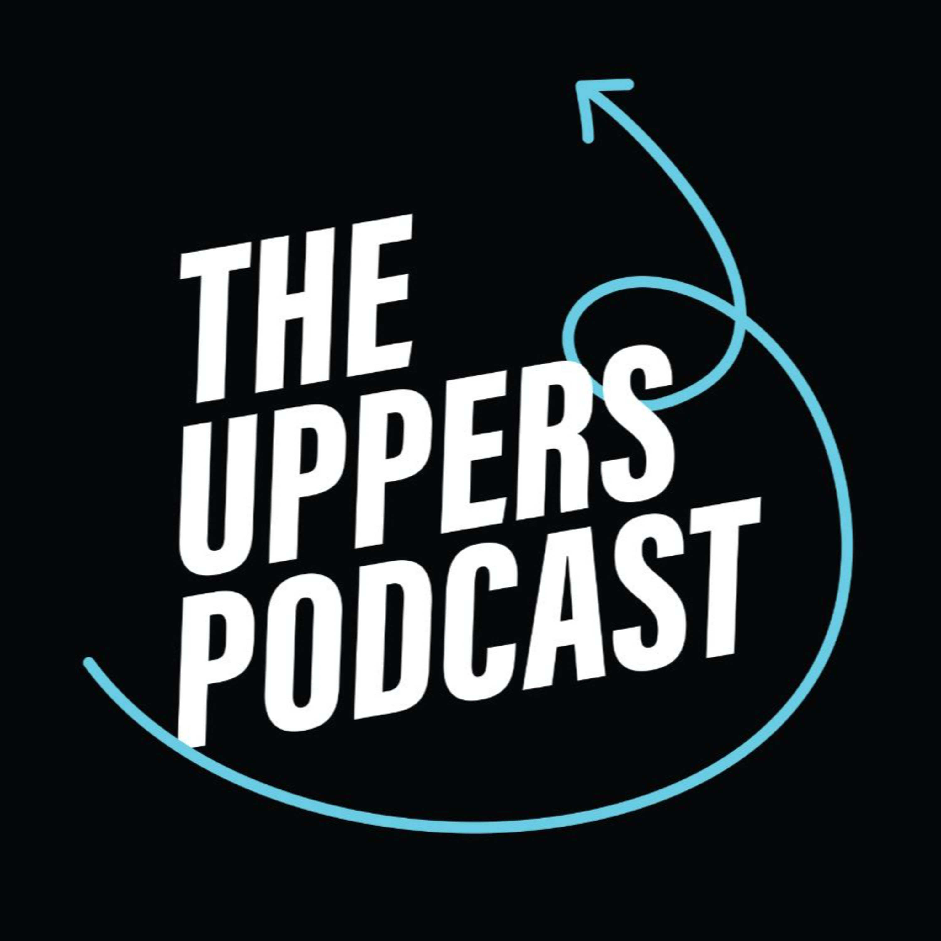 The Uppers Podcast