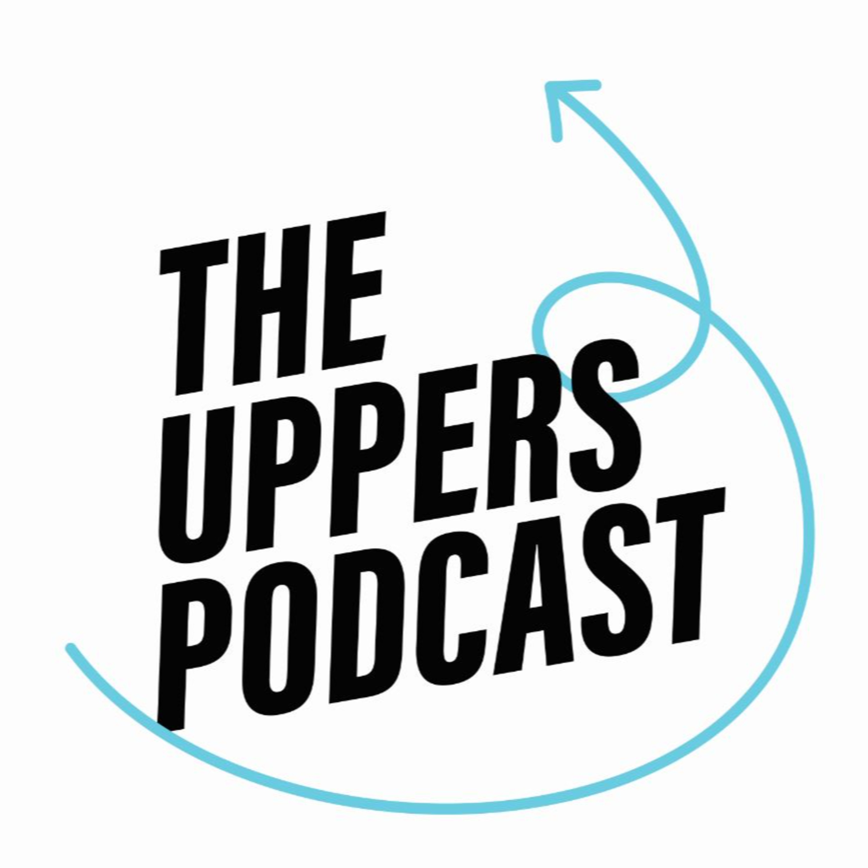 The Uppers Podcast