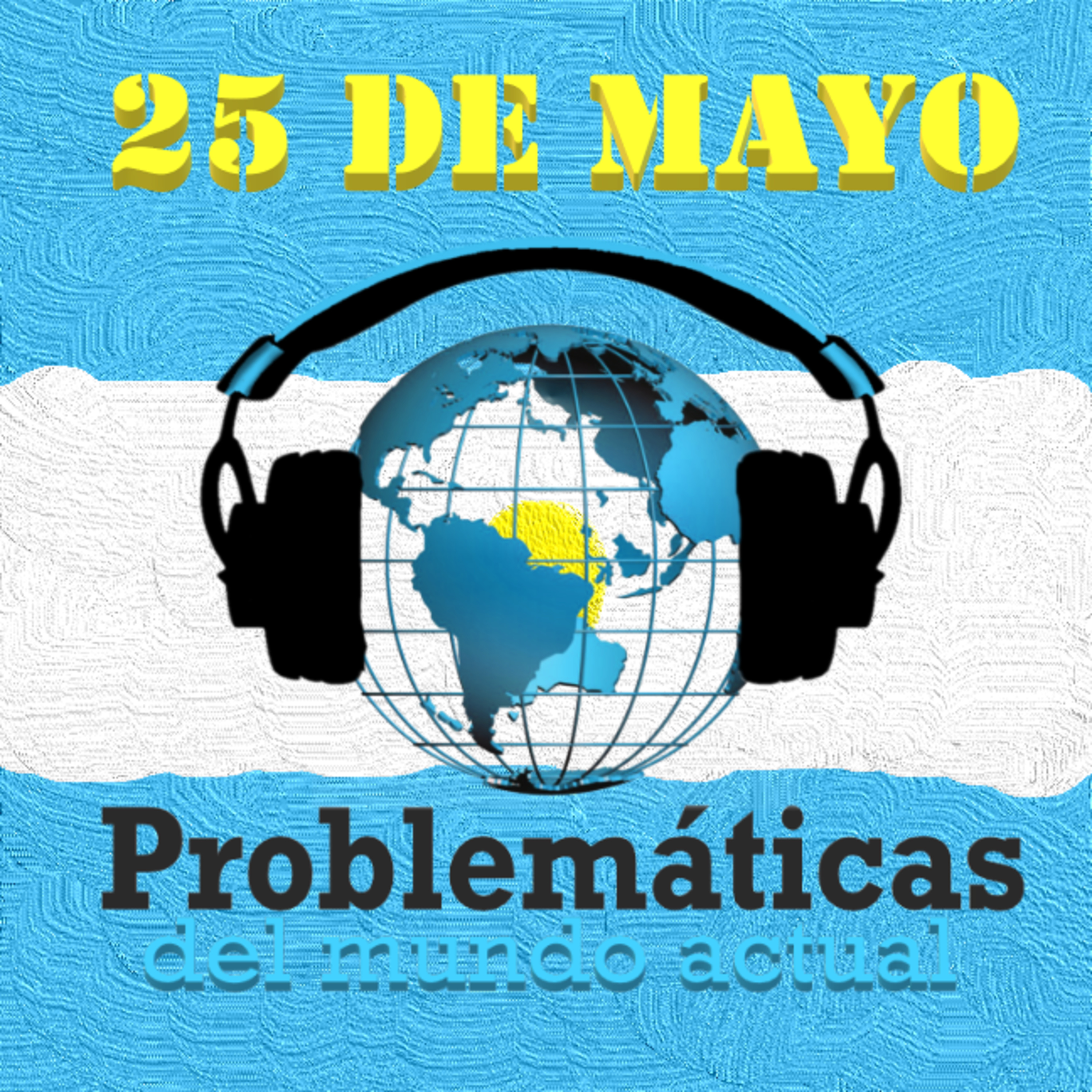 PMA - NOTICIAS INTERNACIONALES 25 DE MAYO episode artwork