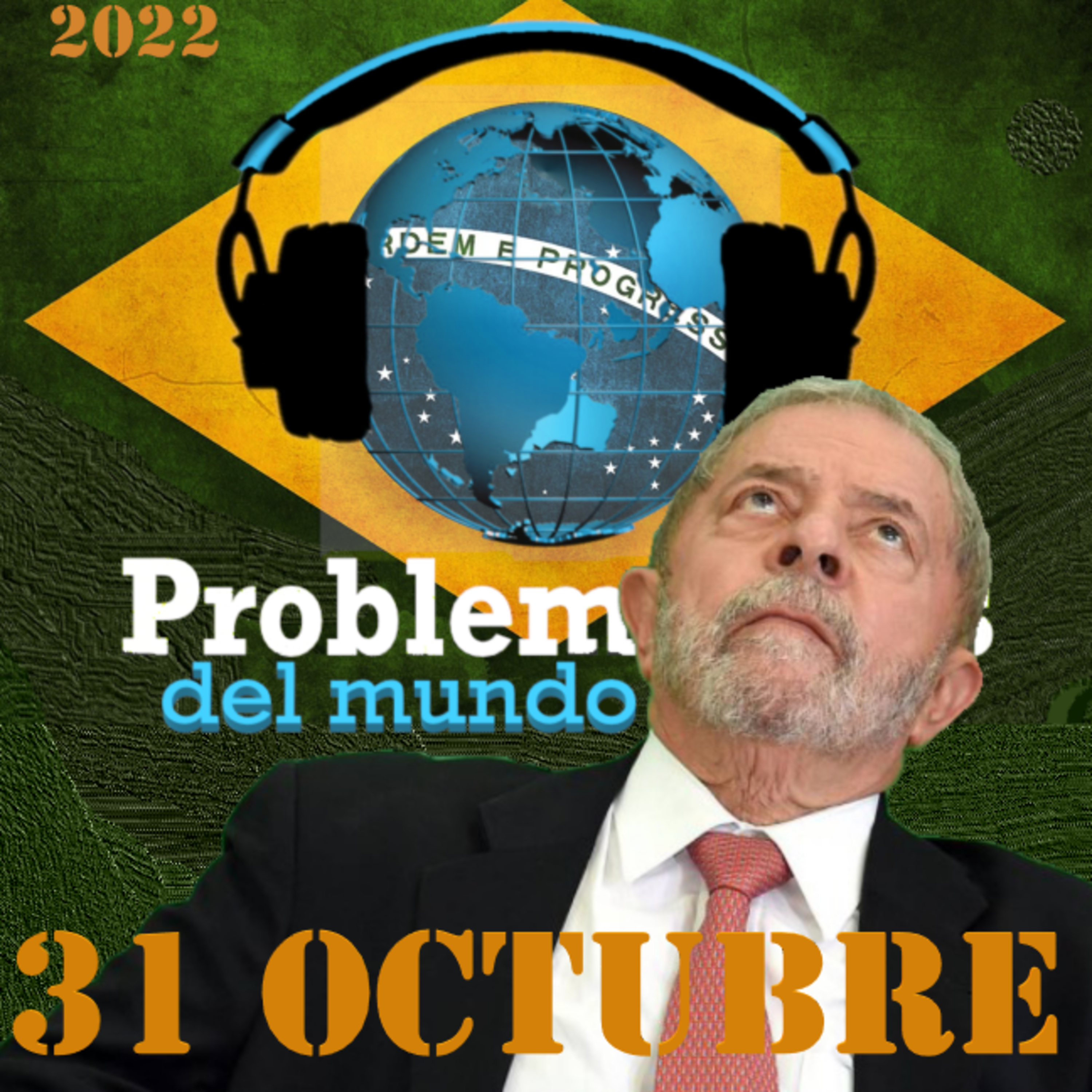 PMA: LULA 3.0 E IRÁN EN LLAMAS- 31 DE OCTUBRE DE 2022 episode artwork