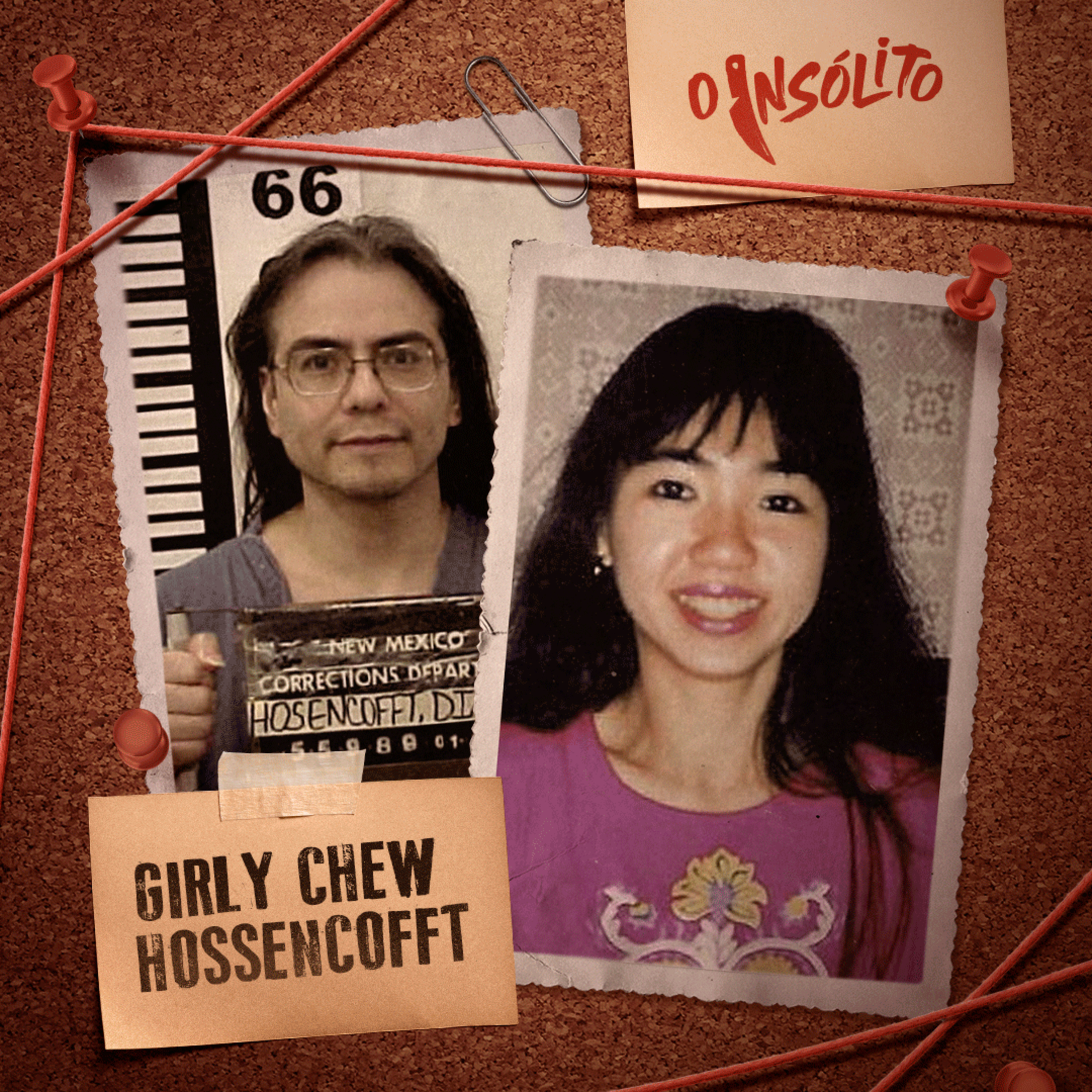 Caso Girly Chew Hossencofft - Seguramente um dos mais Bizarros já apresentados aqui episode artwork