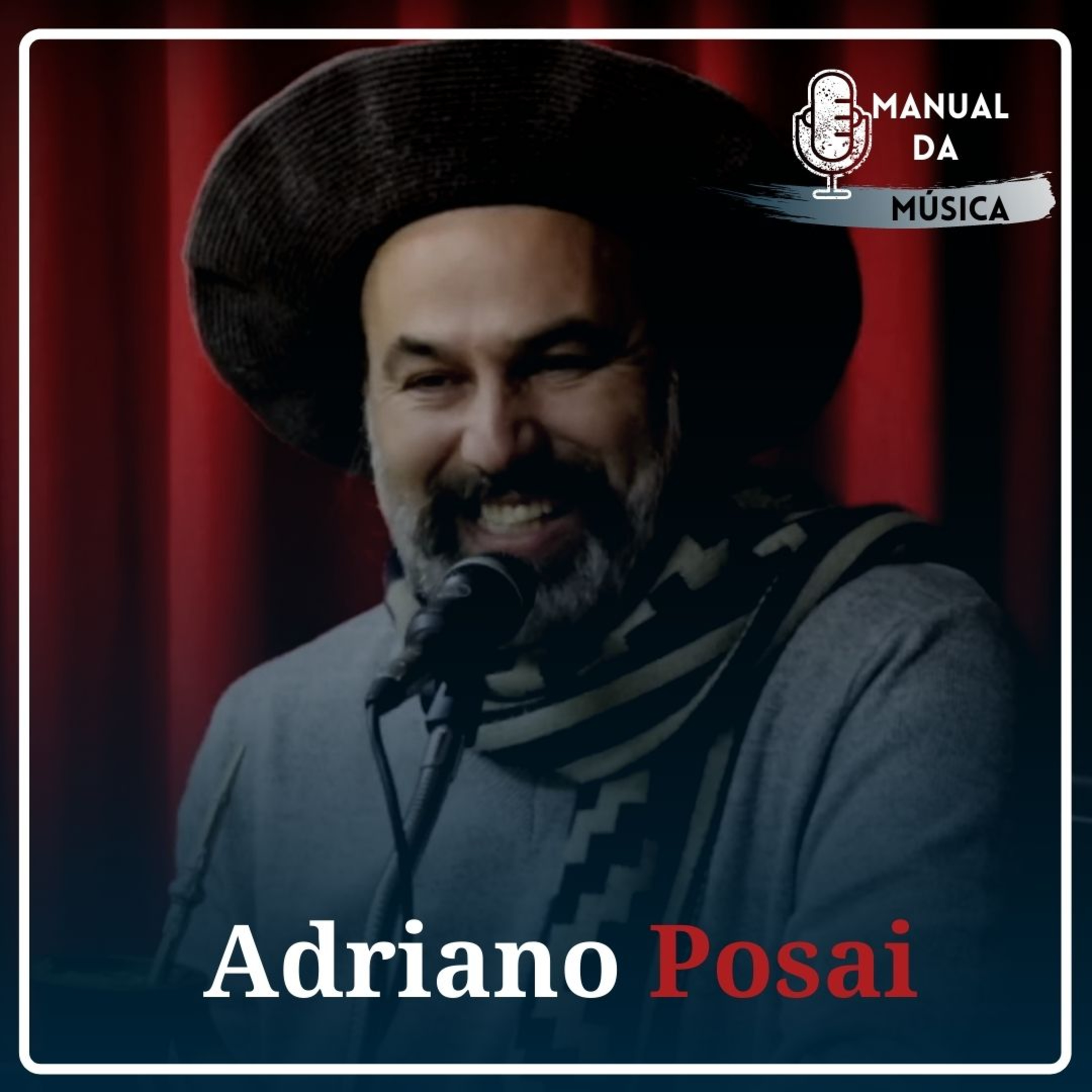 Indicado ao Grammy com Adriano Posai | Manual da Música Podcast #034