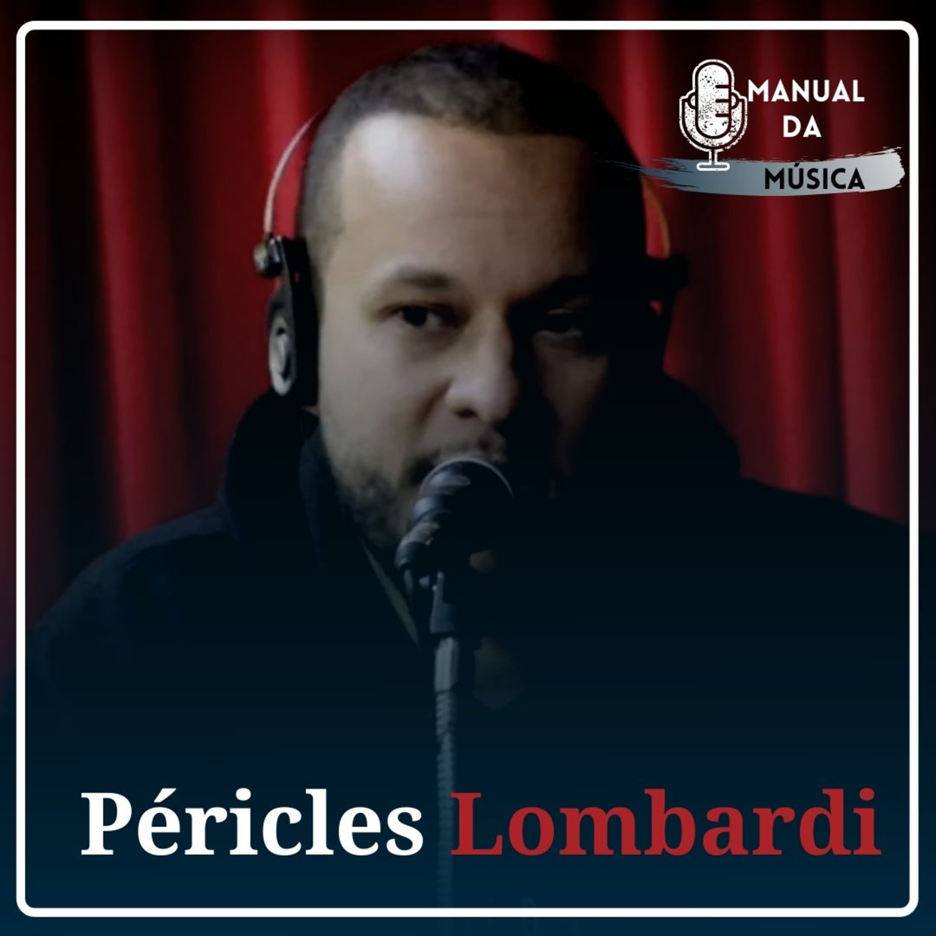 De São Paulo a Lages com Péricles Lombardi | Manual da Música Podcast #036