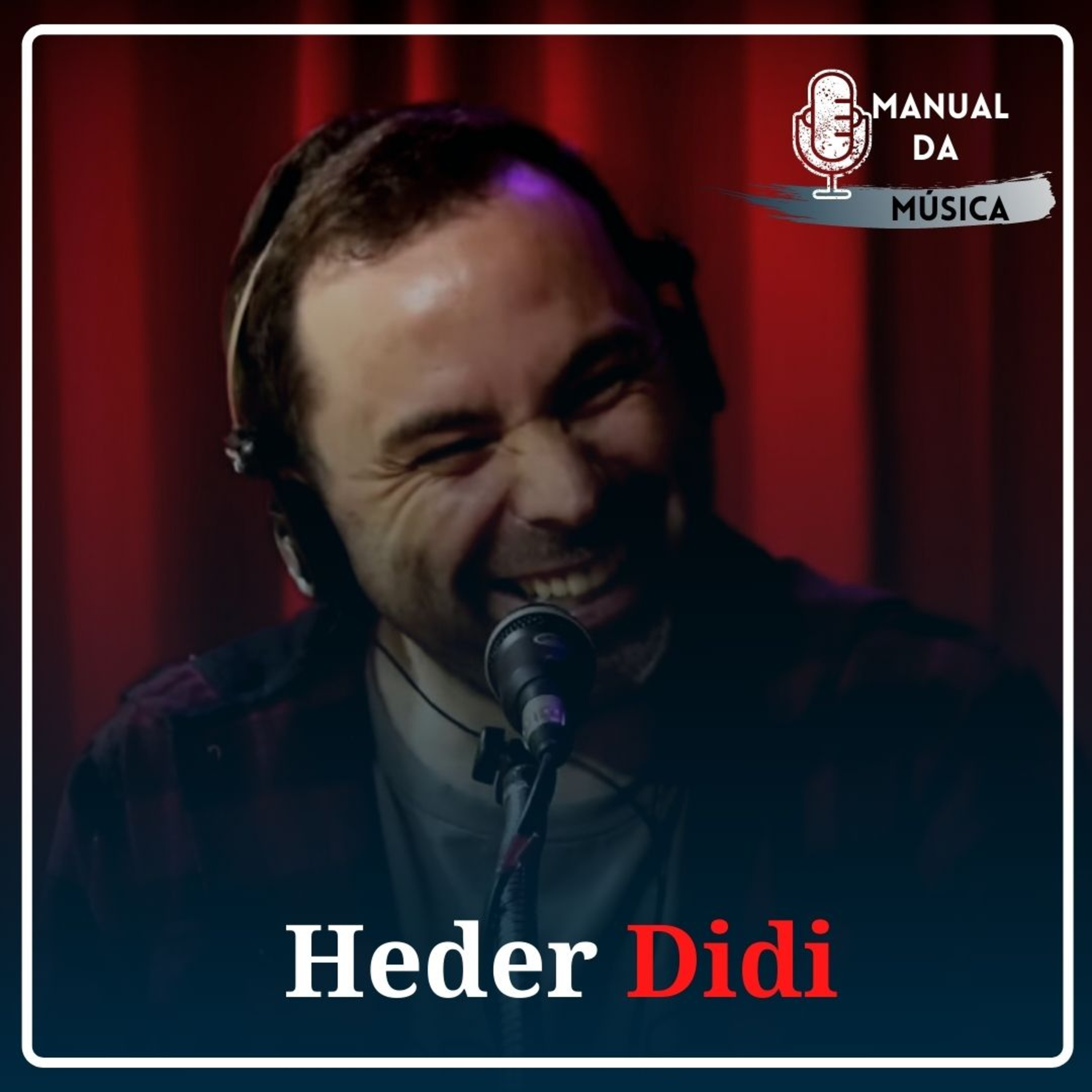 Heder Didi e o Pearl Jam | Manual da Música Podcast #044