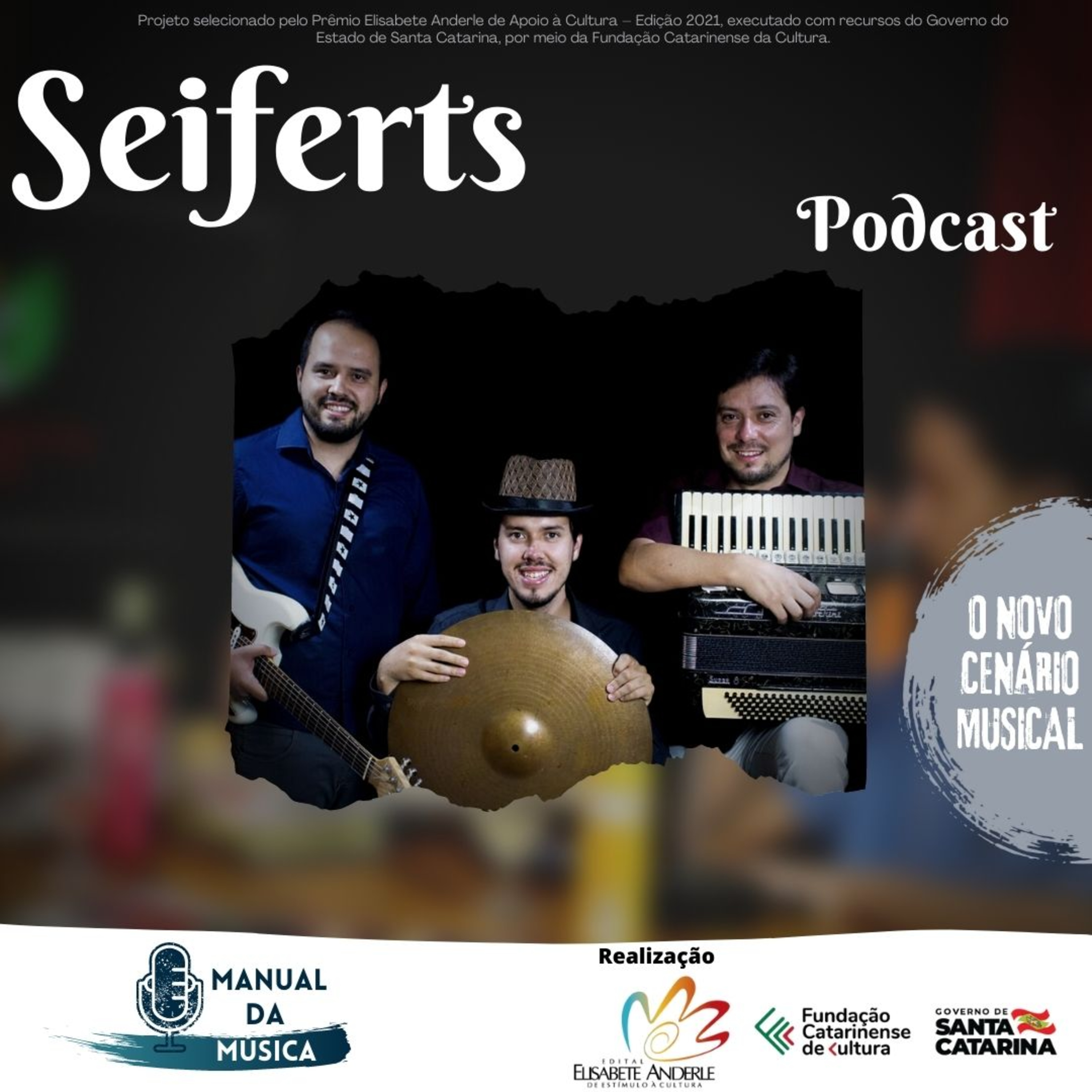 O NOVO CENÁRIO MUSICAL | Seiferts| Manual da Música Podcast #062