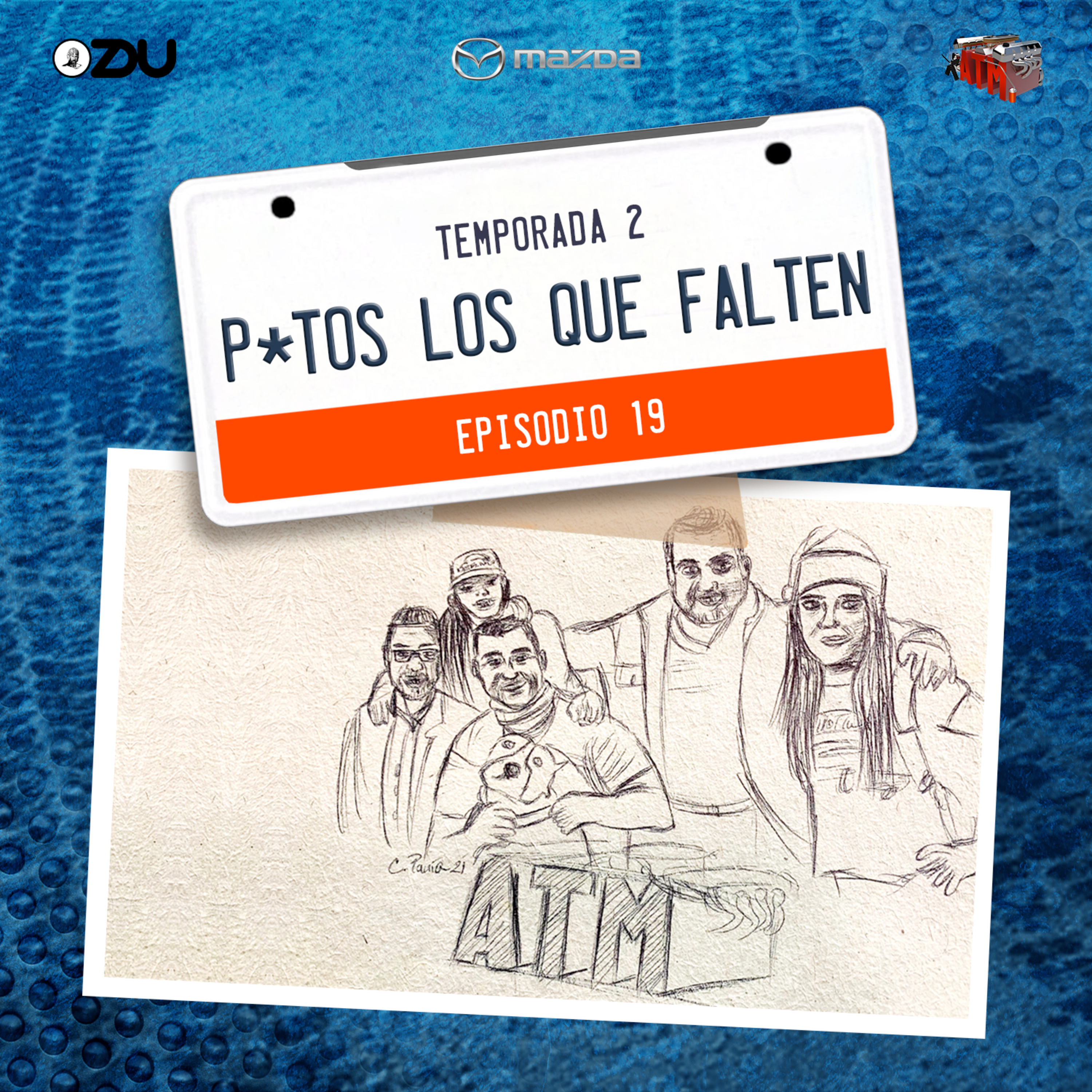 P*TOS LOS QUE FALTEN - EP19 T2 episode artwork