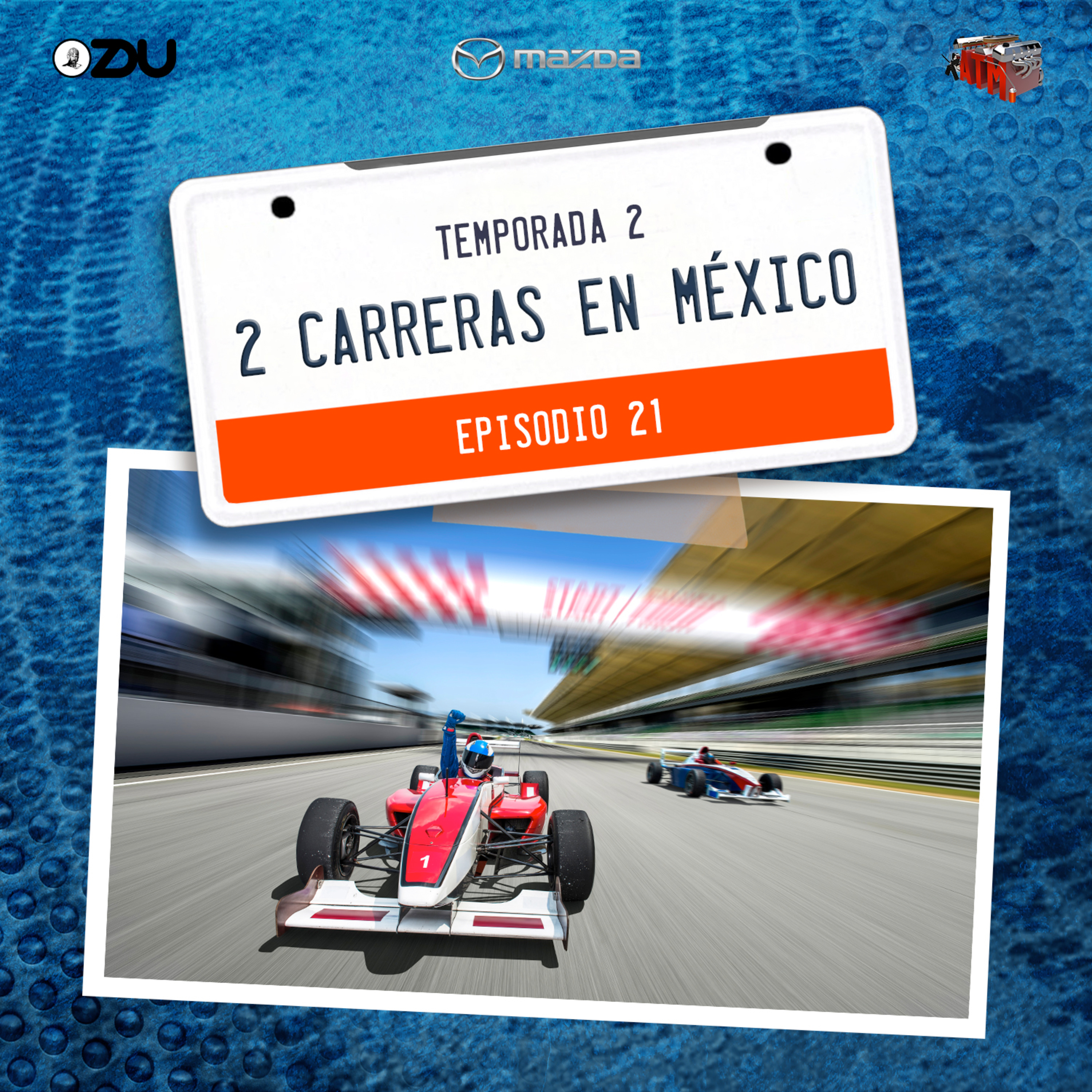2 CARRERAS EN MÉXICO - EP21 T2 episode artwork