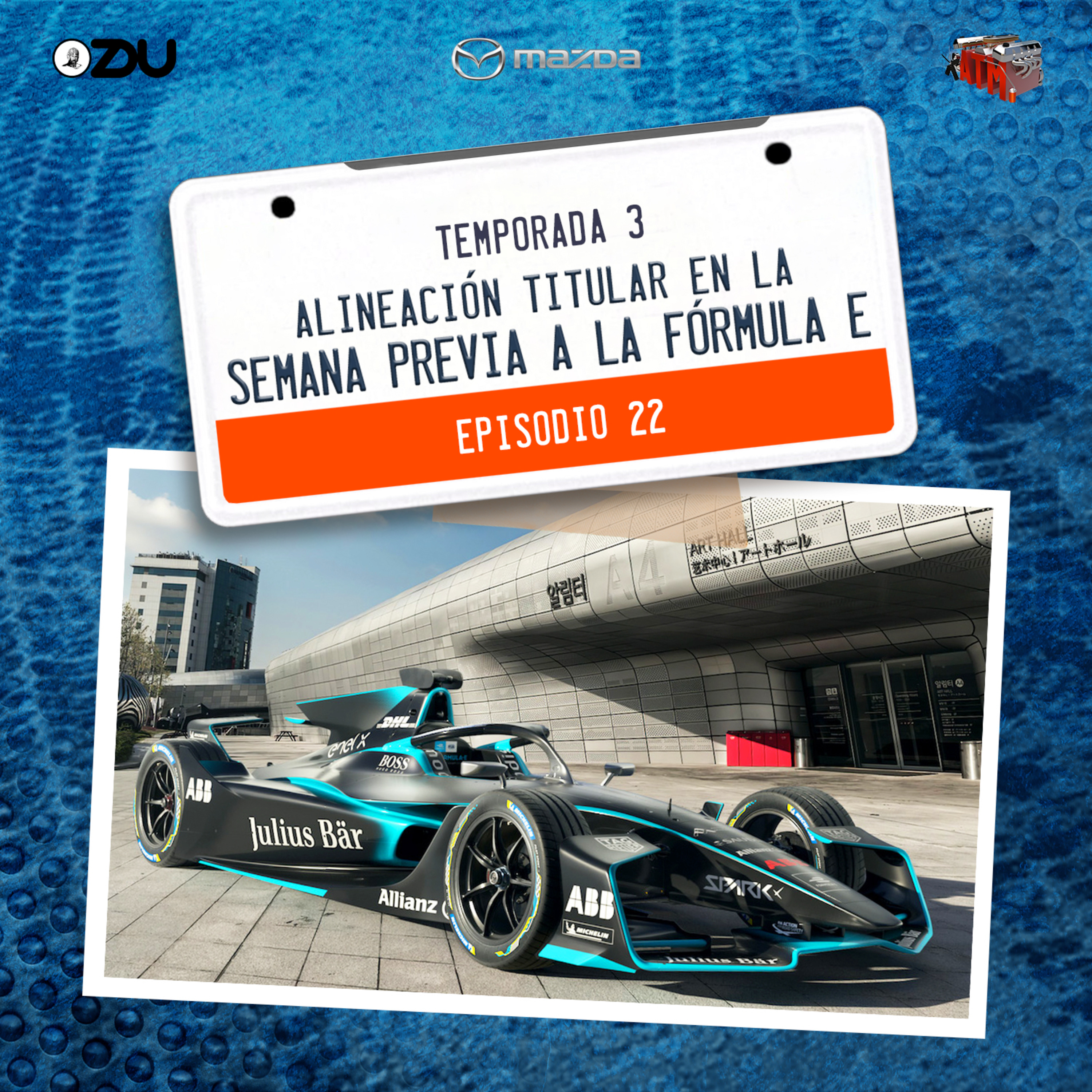 ALINEACIÓN TITULAR EN LA SEMANA PREVIA A LA FÓRMULA E EP22 T.3 episode artwork