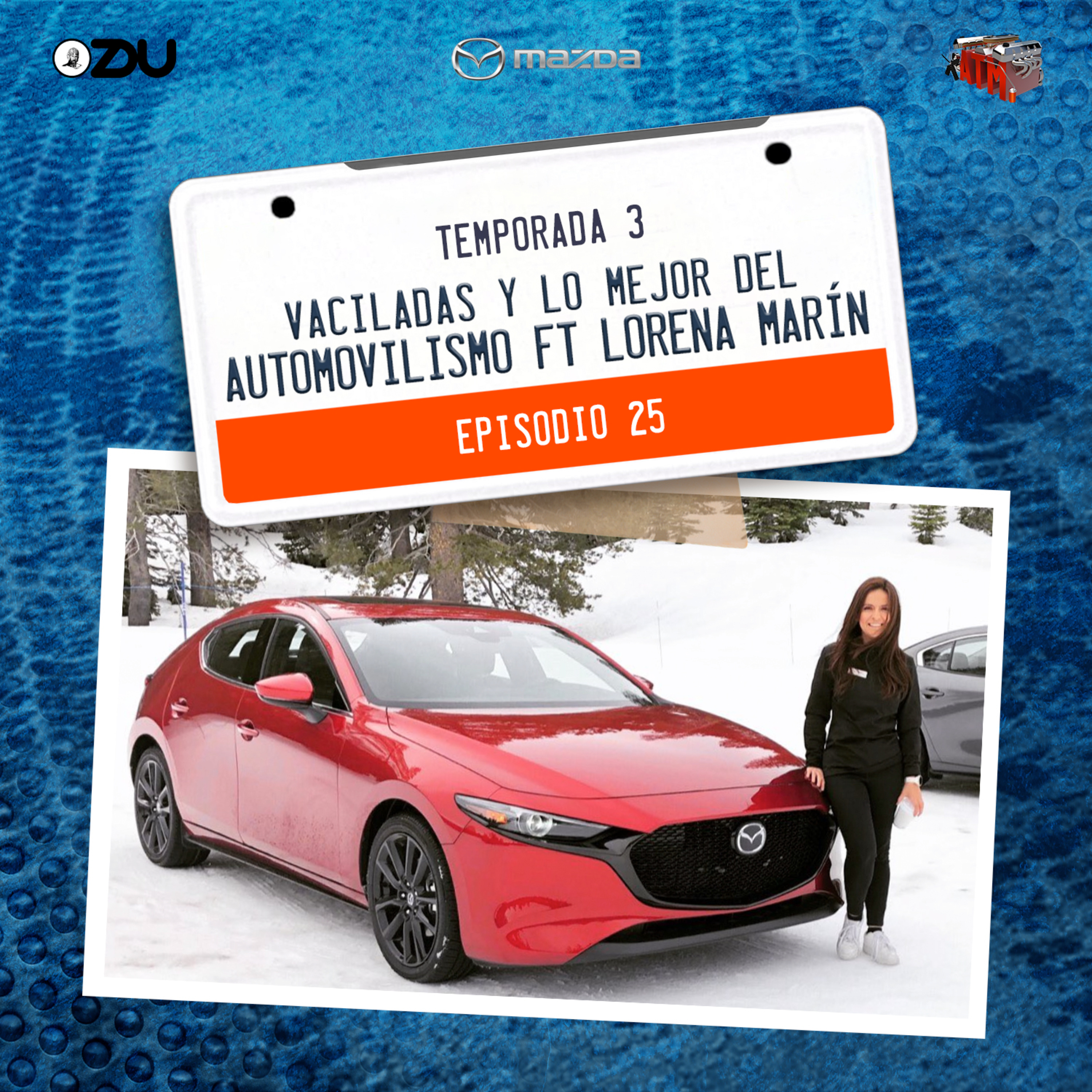 VACILADAS Y LO MEJOR DEL AUTOMOVILISMO FT. LORENA MARÍN EP25 T.3 episode artwork