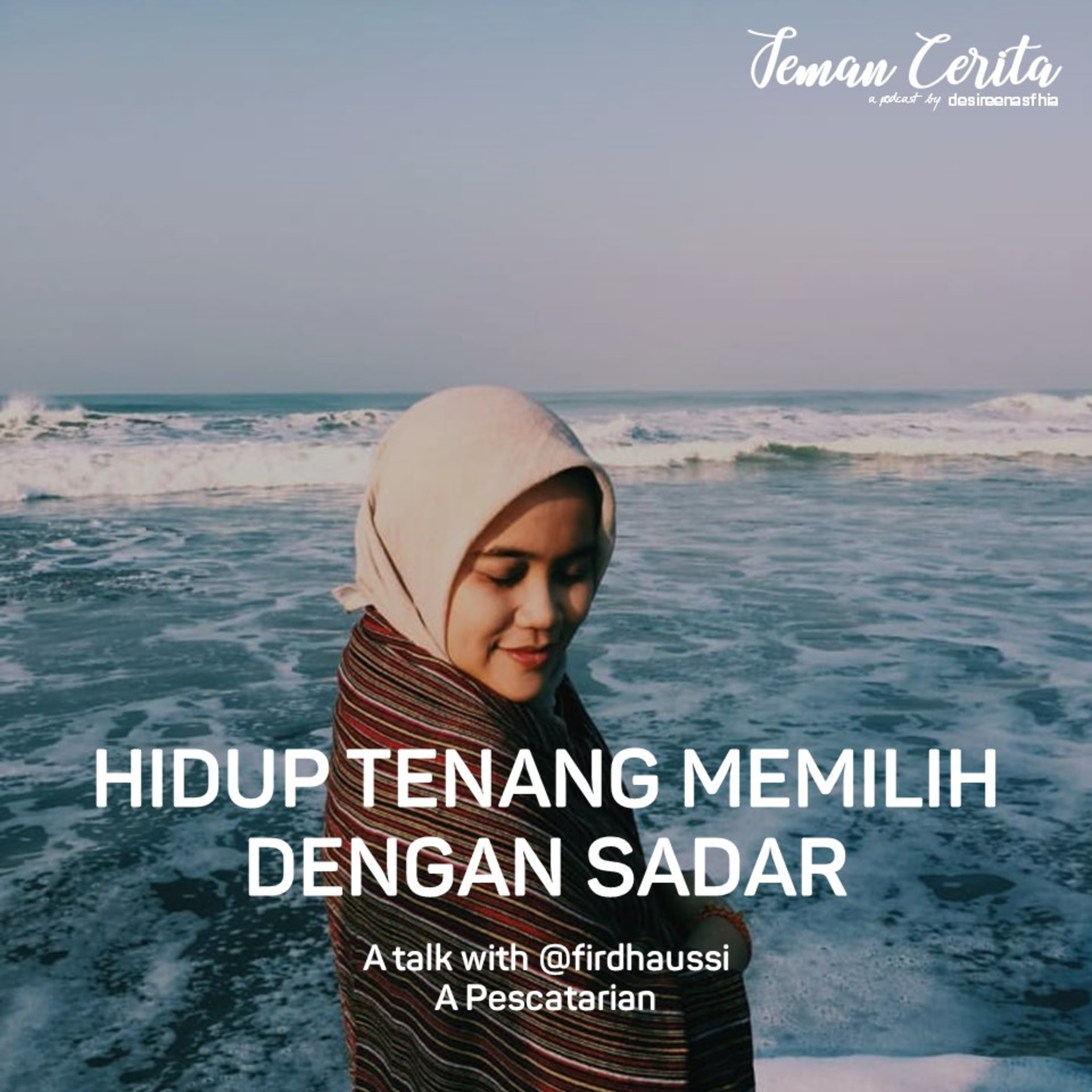 Hidup Tenang, Memilih dengan Sadar - Cerita #16