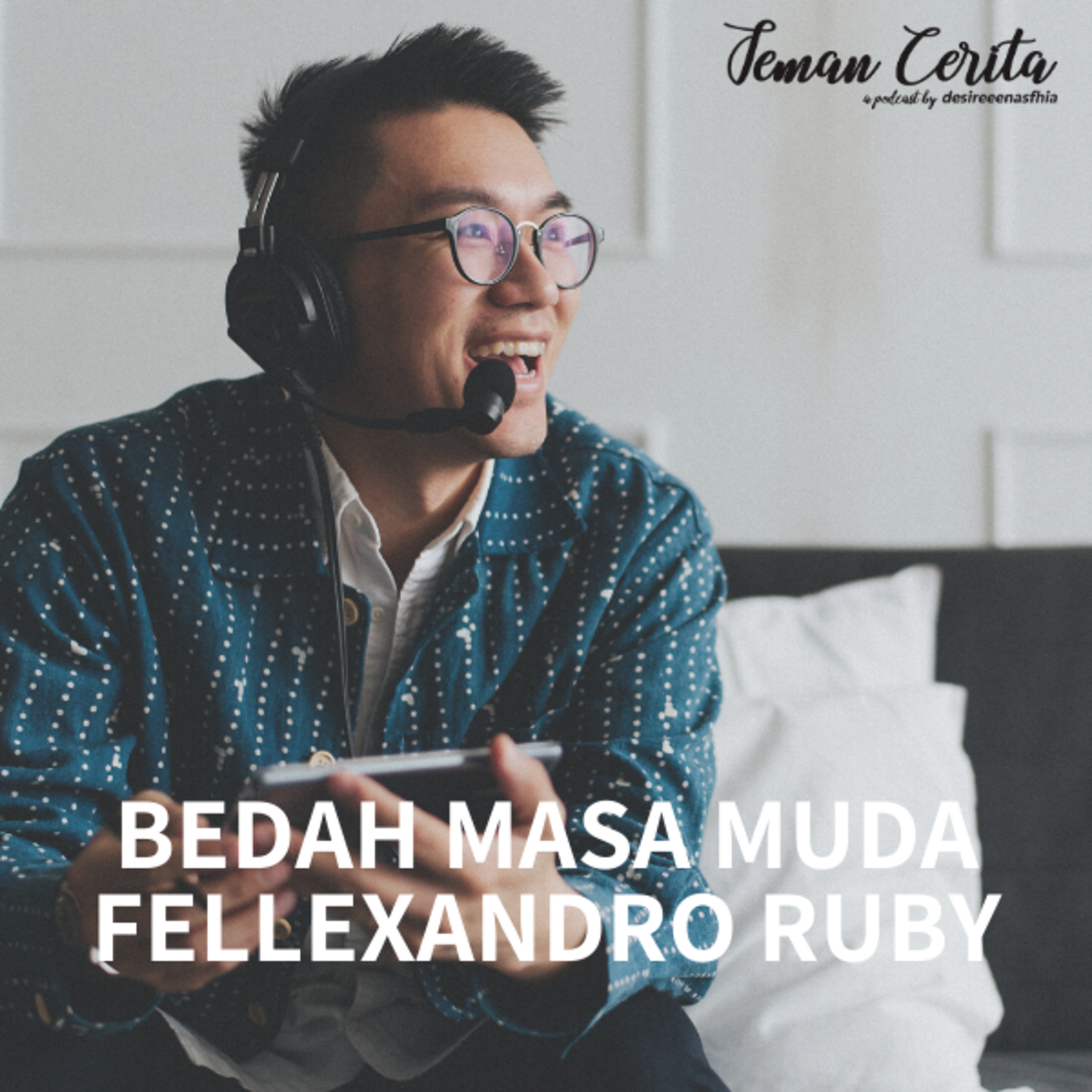 Bedah Masa Muda Fellexandro Ruby - Cerita #30