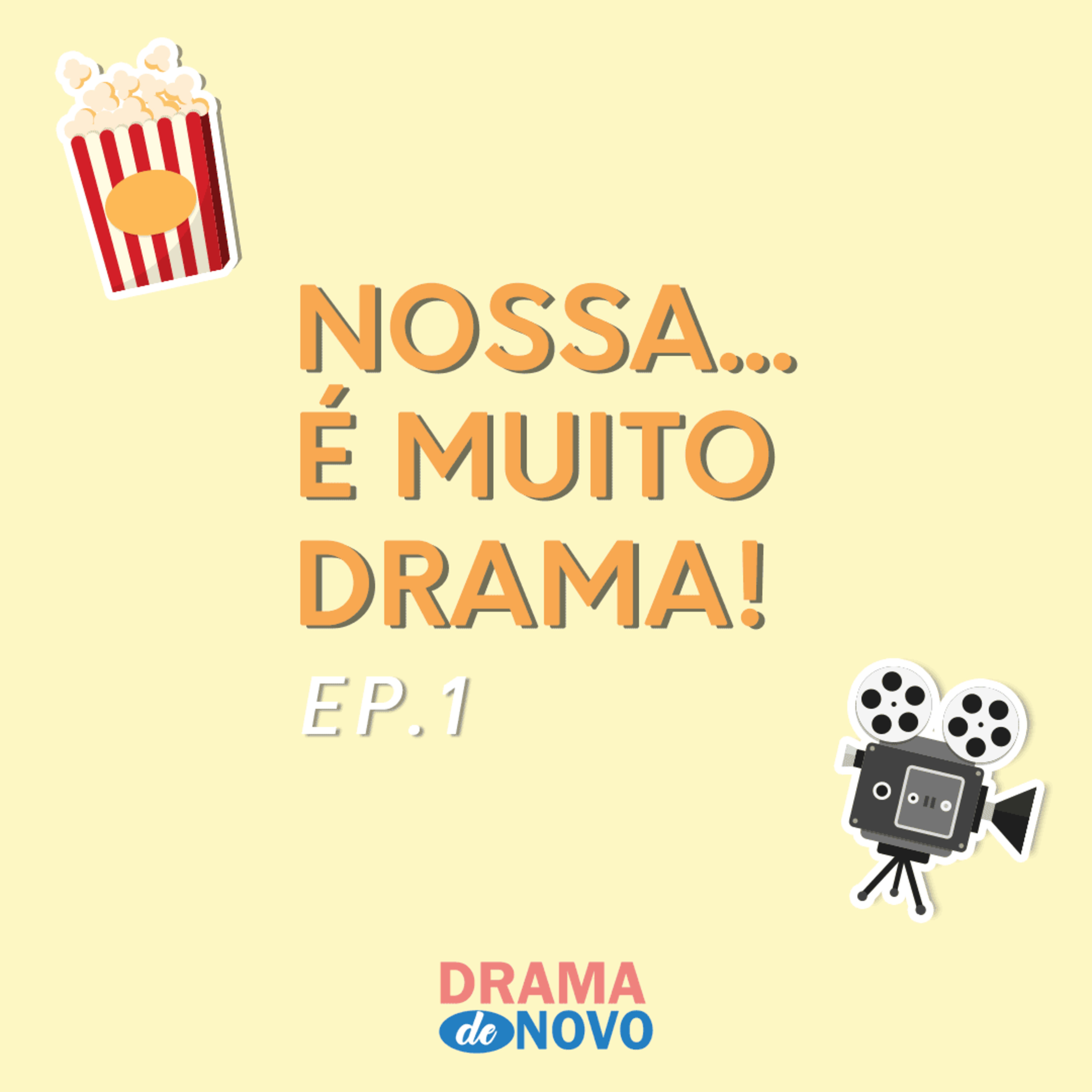 EP01- NOSSA É MUITO DRAMA episode artwork