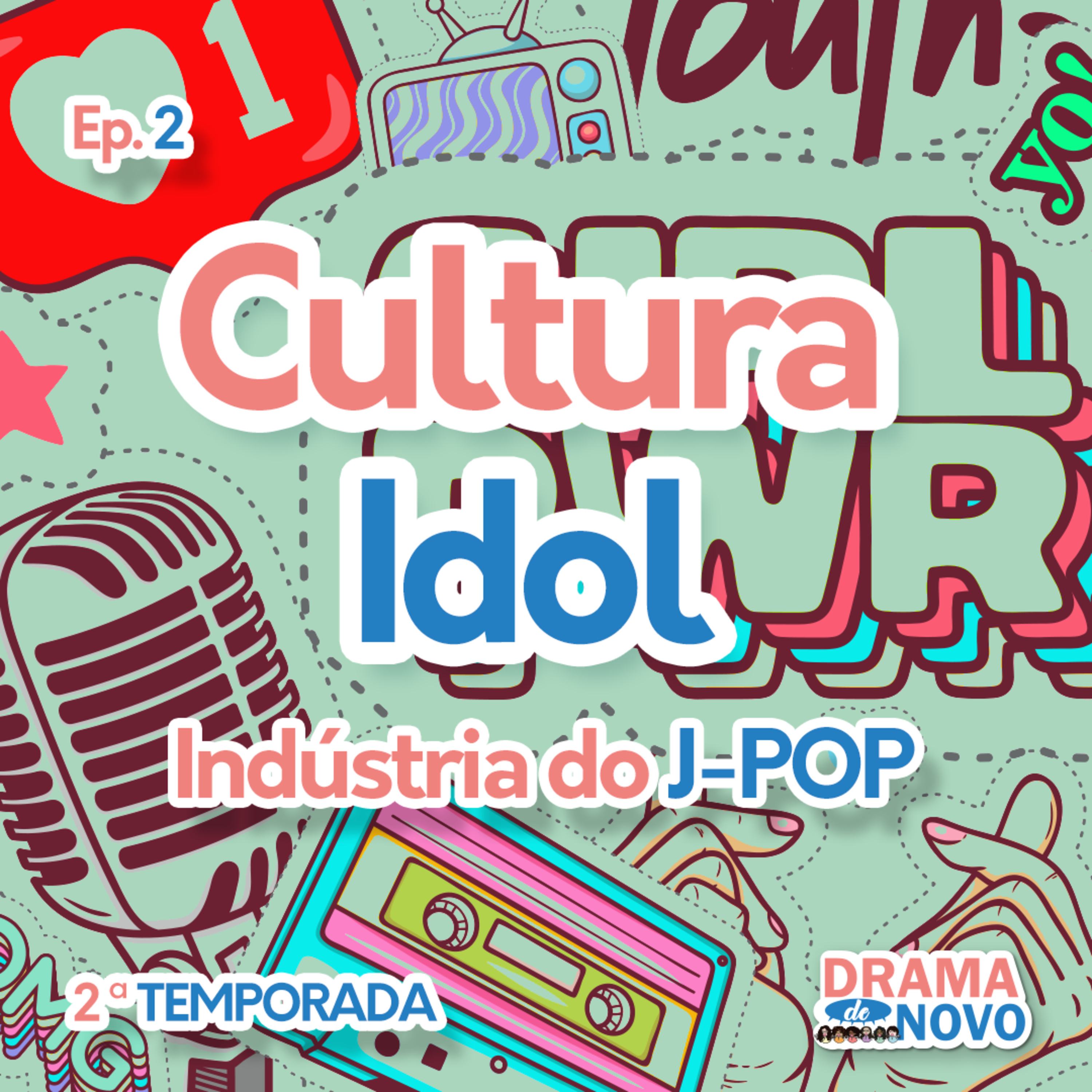 EP02- CULTURA IDOL- J-POP episode artwork