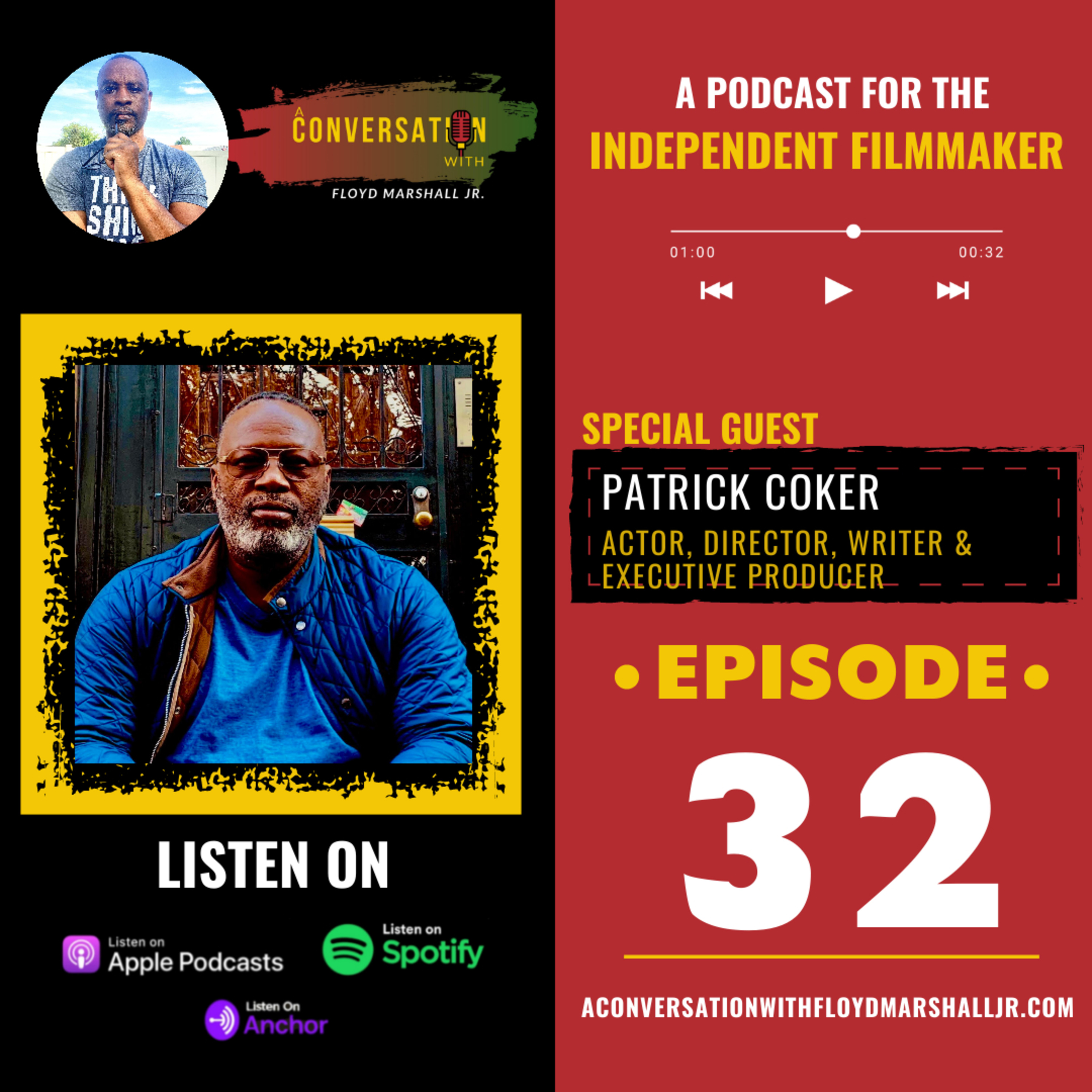 A Conversation With host Floyd Marshall Jr.- EPS 32 Patrick Coker Actor- Director-Writer and Executive Producer episode artwork