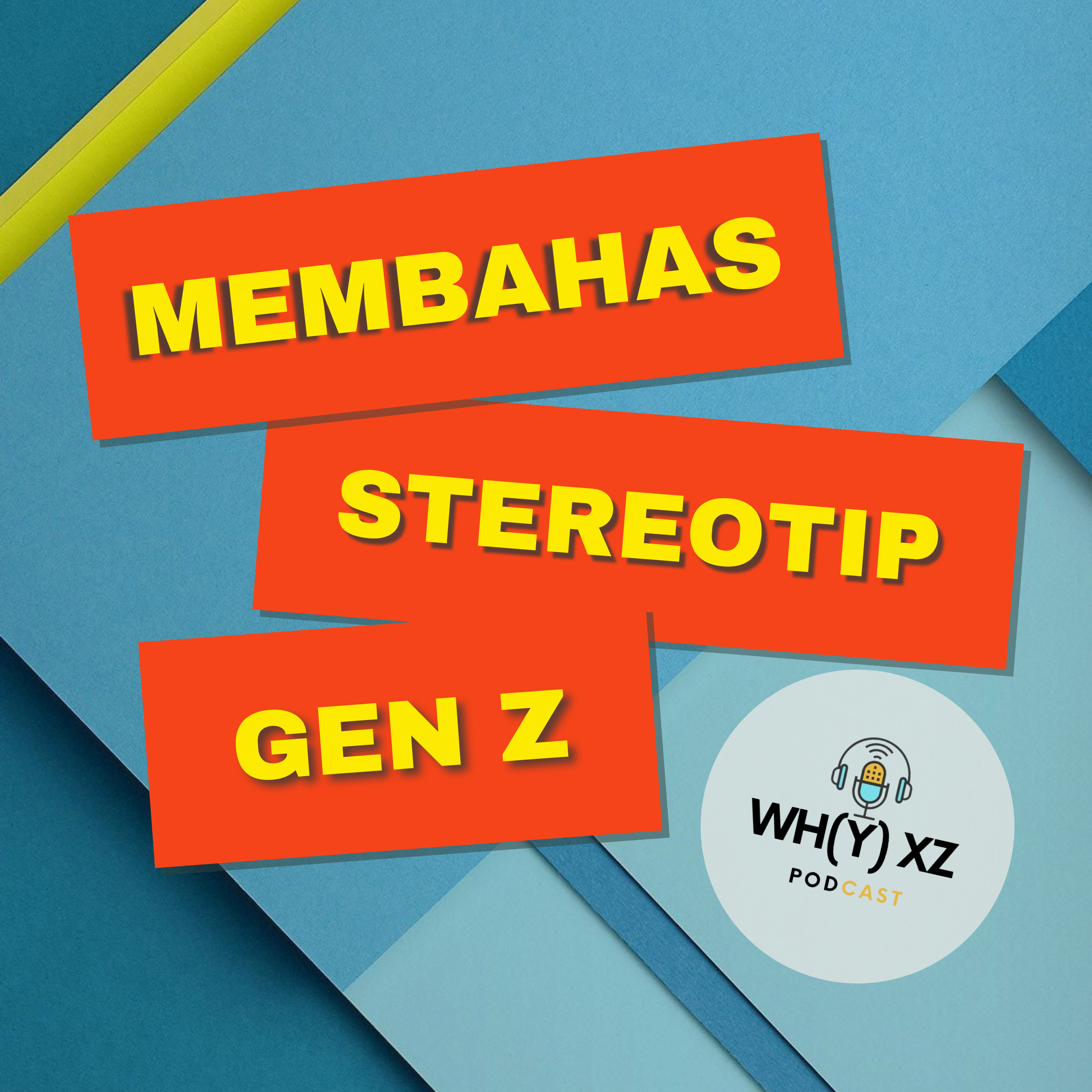 EPS 15 KALAU BISA MENCAPAI SESUATU DENGAN EFEKTIK DAN EFISIAN, KENAPA ENGGAK ? Diskusi bersama Gen Z. 