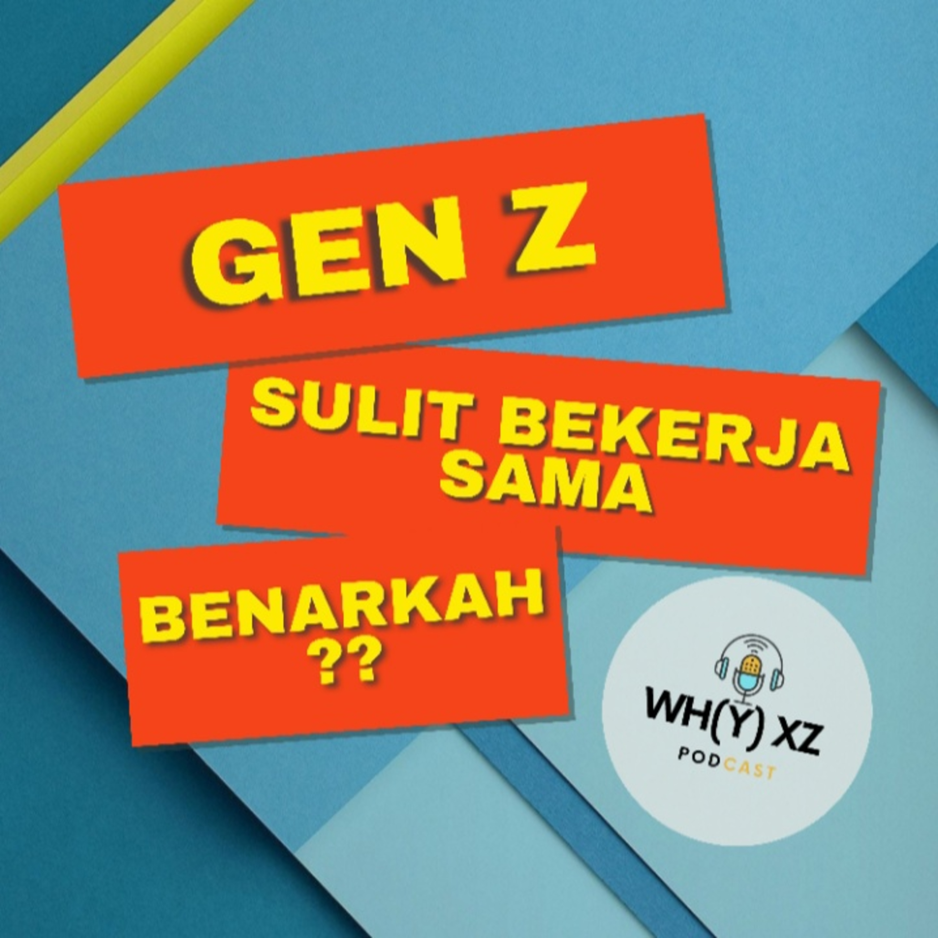 WHY X-Z
