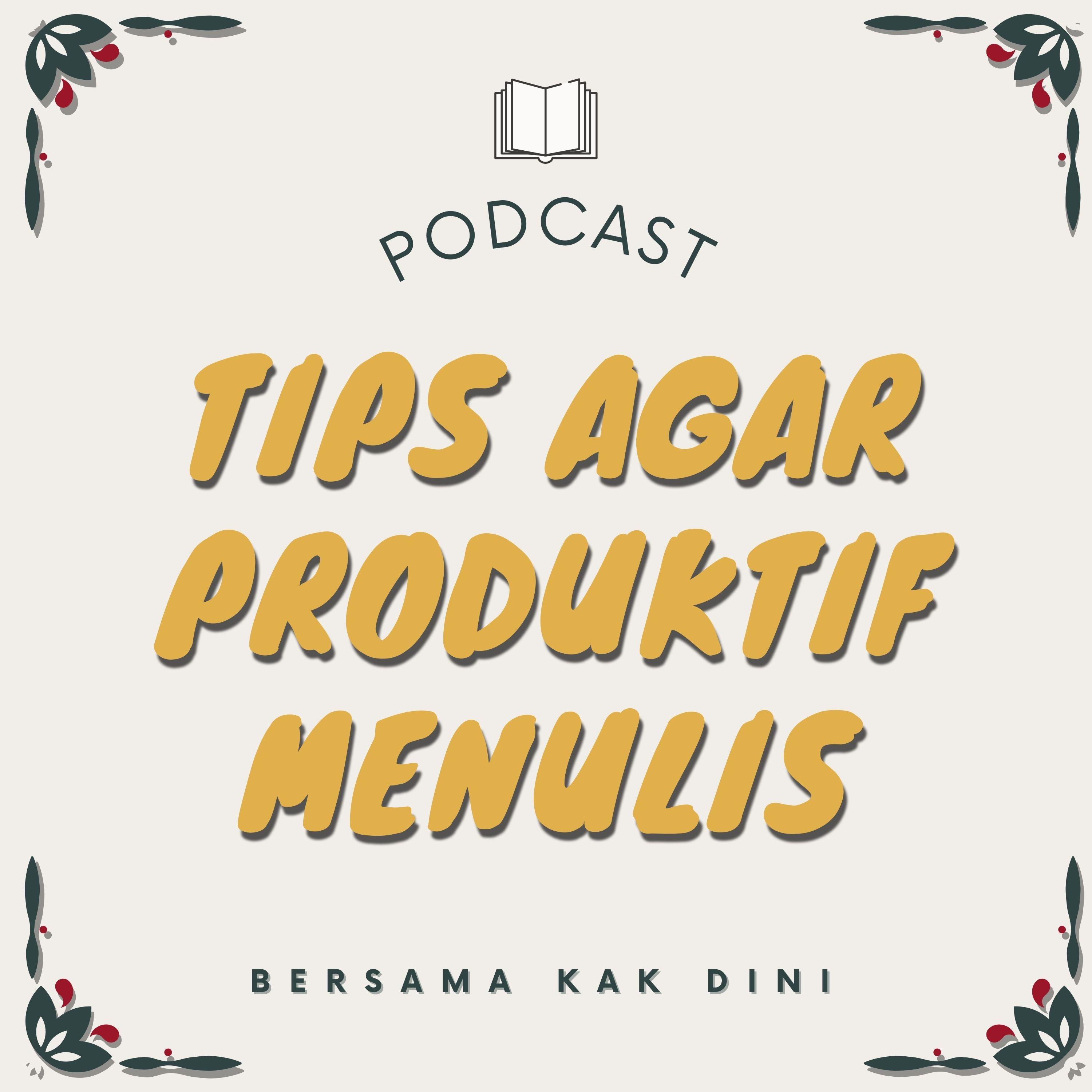 TIPS AGAR PRODUKTIF MENULIS UNTUK PEMULA