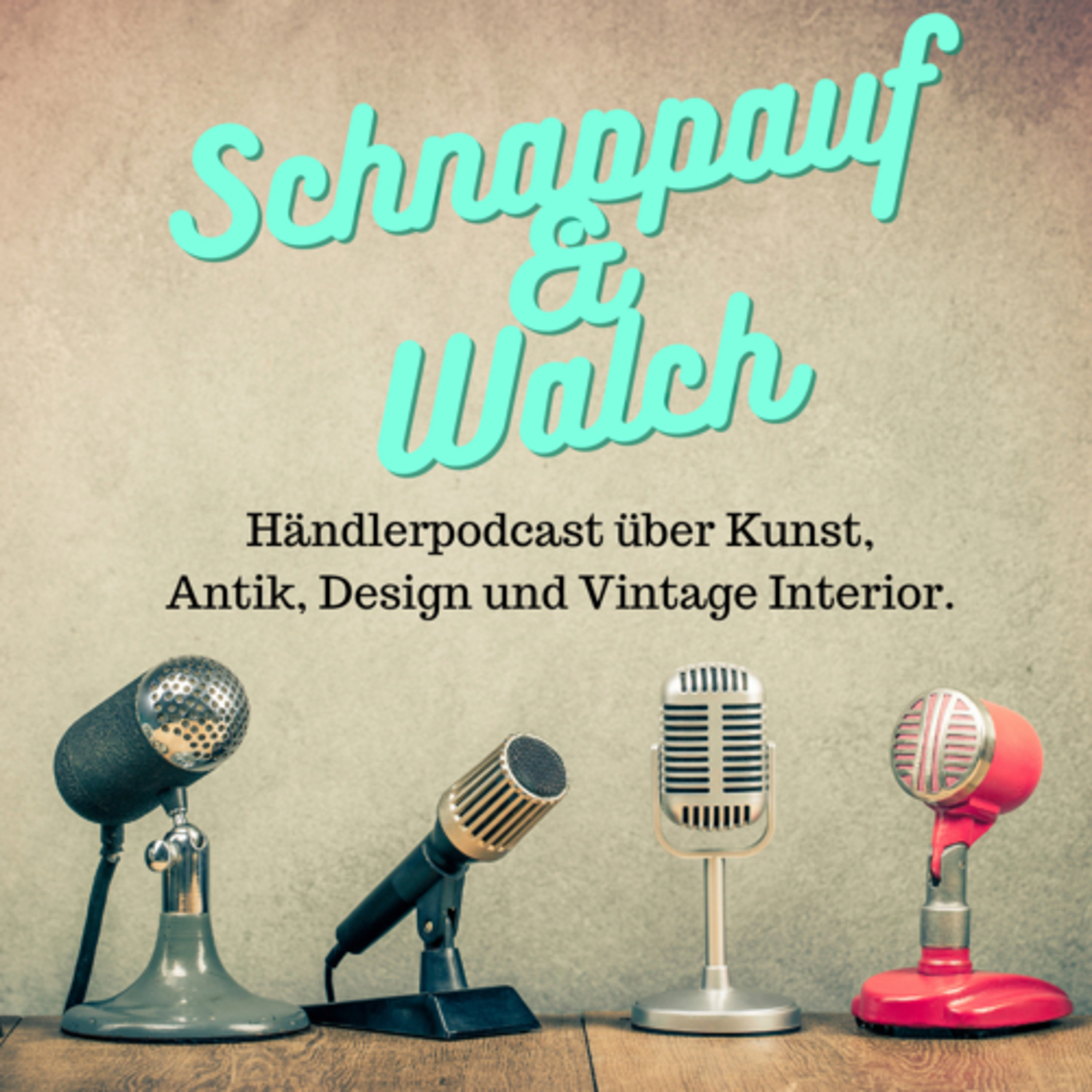Schnappauf & Walch - Zwei Händler über Kunst, Antik, Design und Vintage Interior
