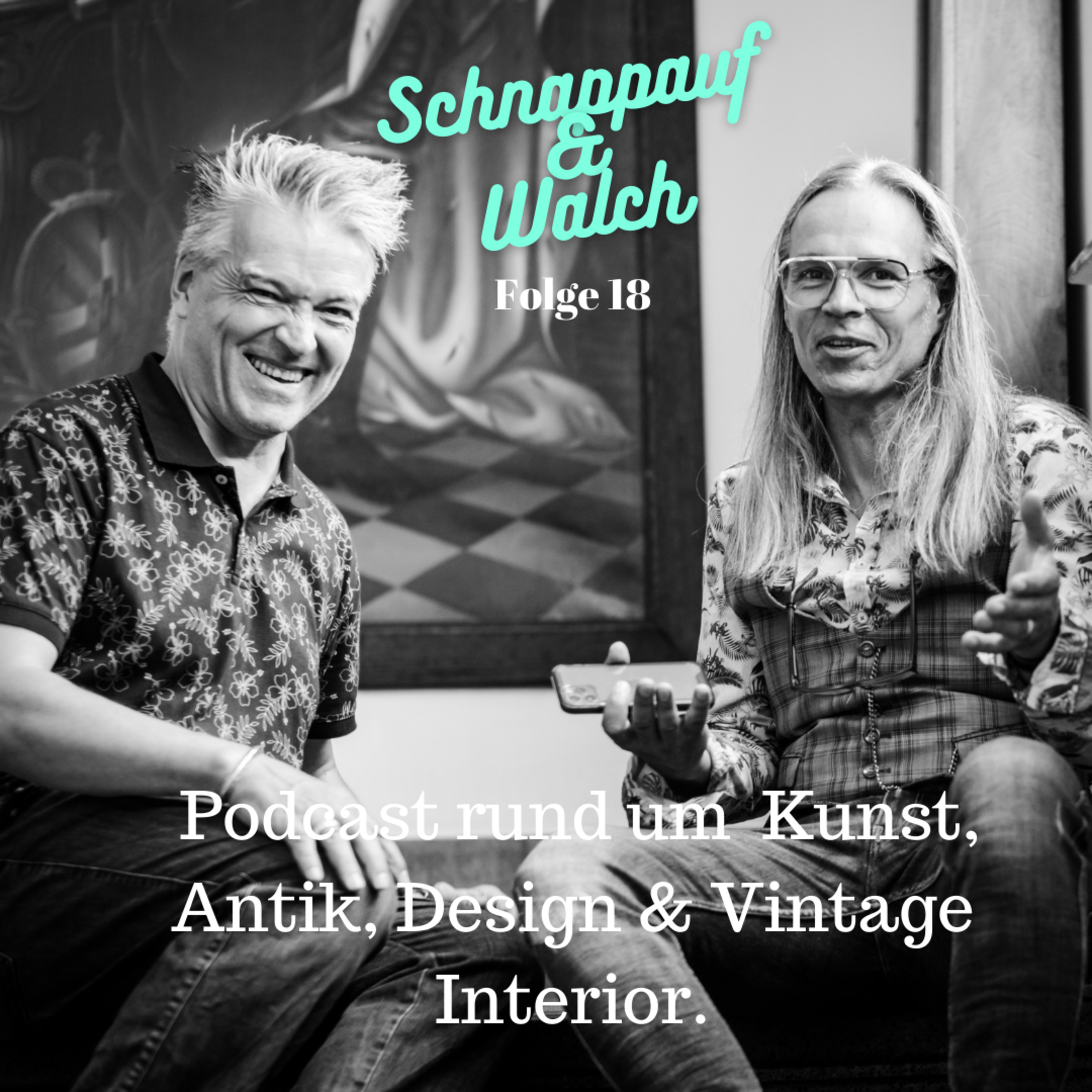 Schnappauf & Walch - Zwei Händler über Kunst, Antik, Design und Vintage Interior