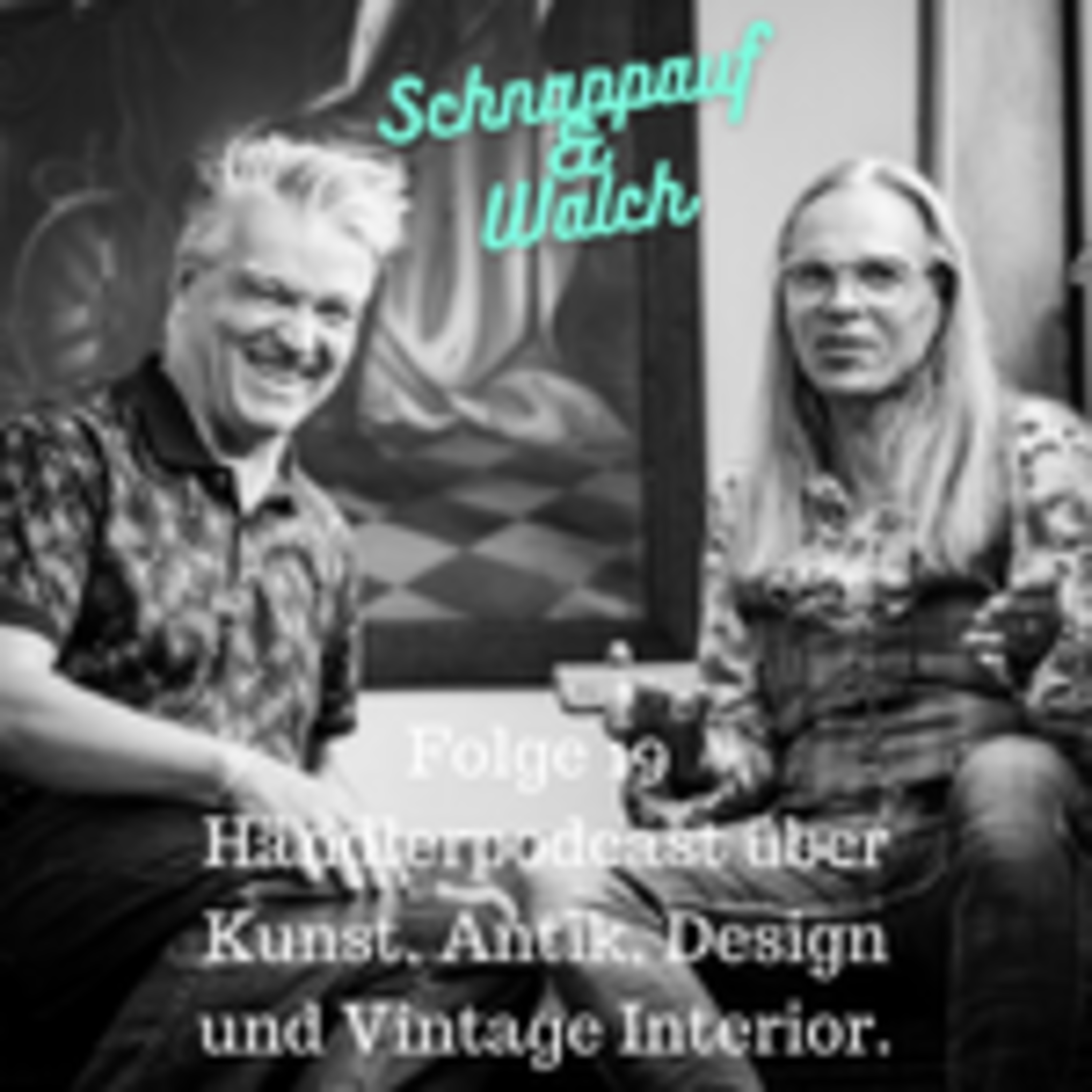Schnappauf & Walch - Zwei Händler über Kunst, Antik, Design und Vintage Interior