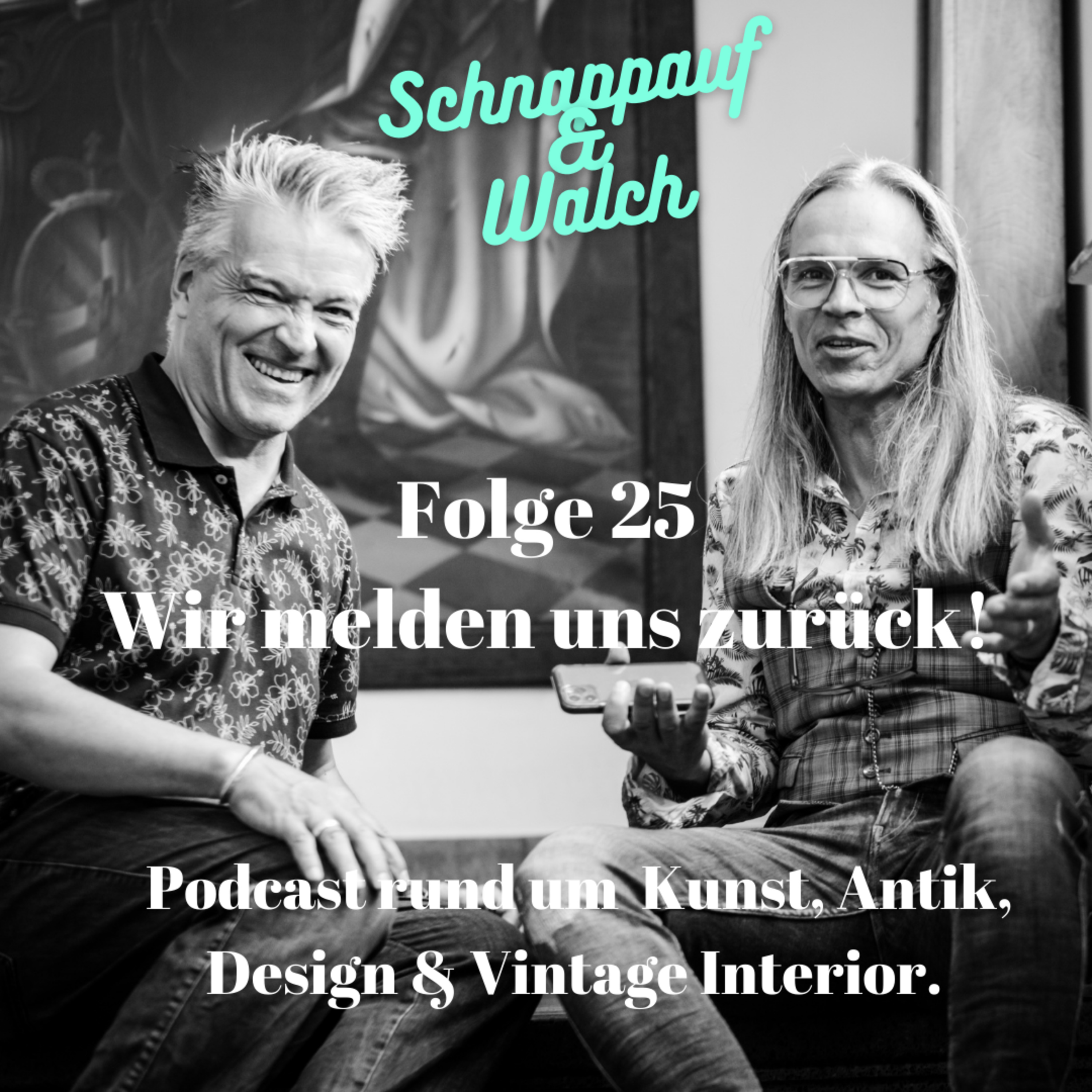 Schnappauf & Walch - Zwei Händler über Kunst, Antik, Design und Vintage Interior