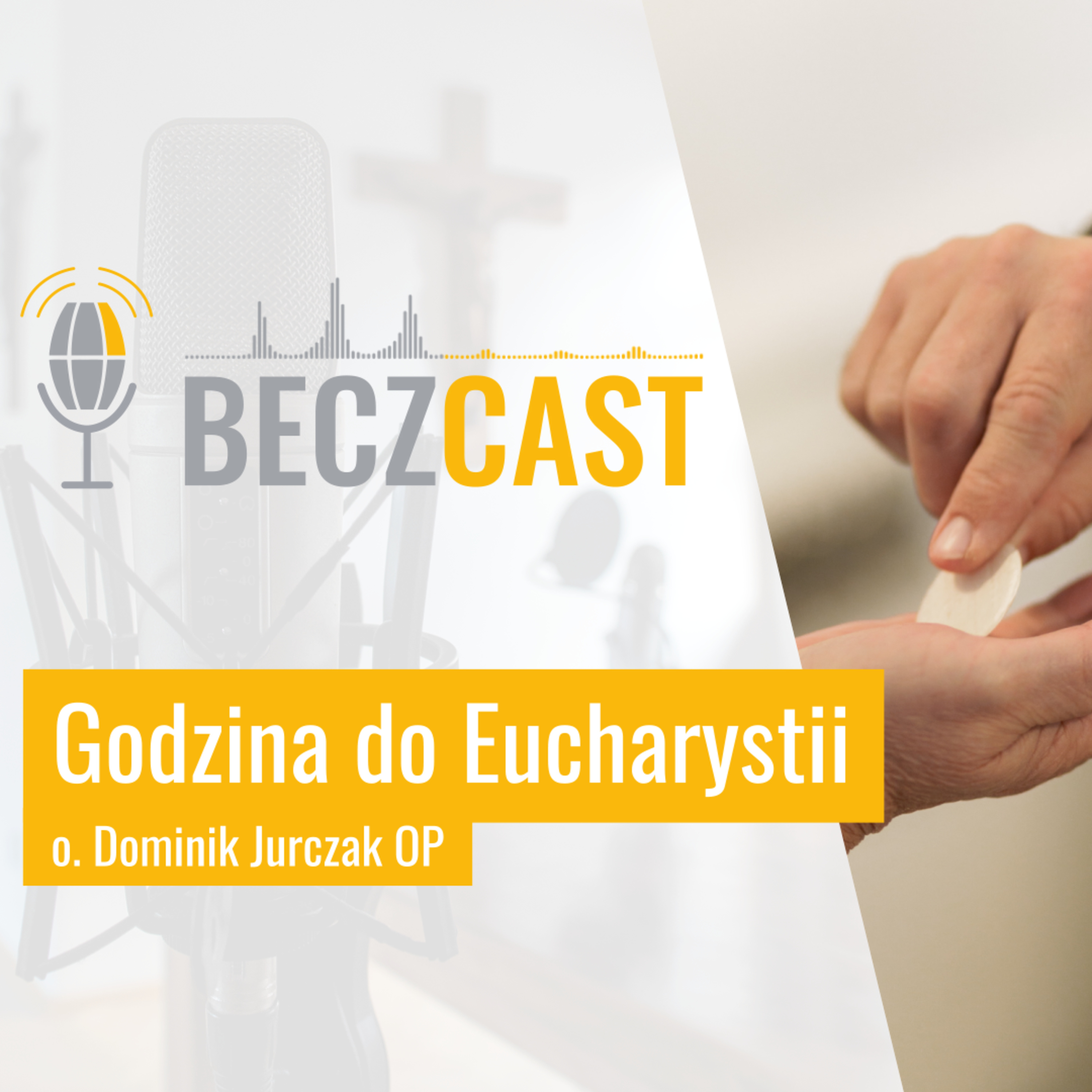 Godzina do Eucharystii | #36 BECZCAST episode artwork