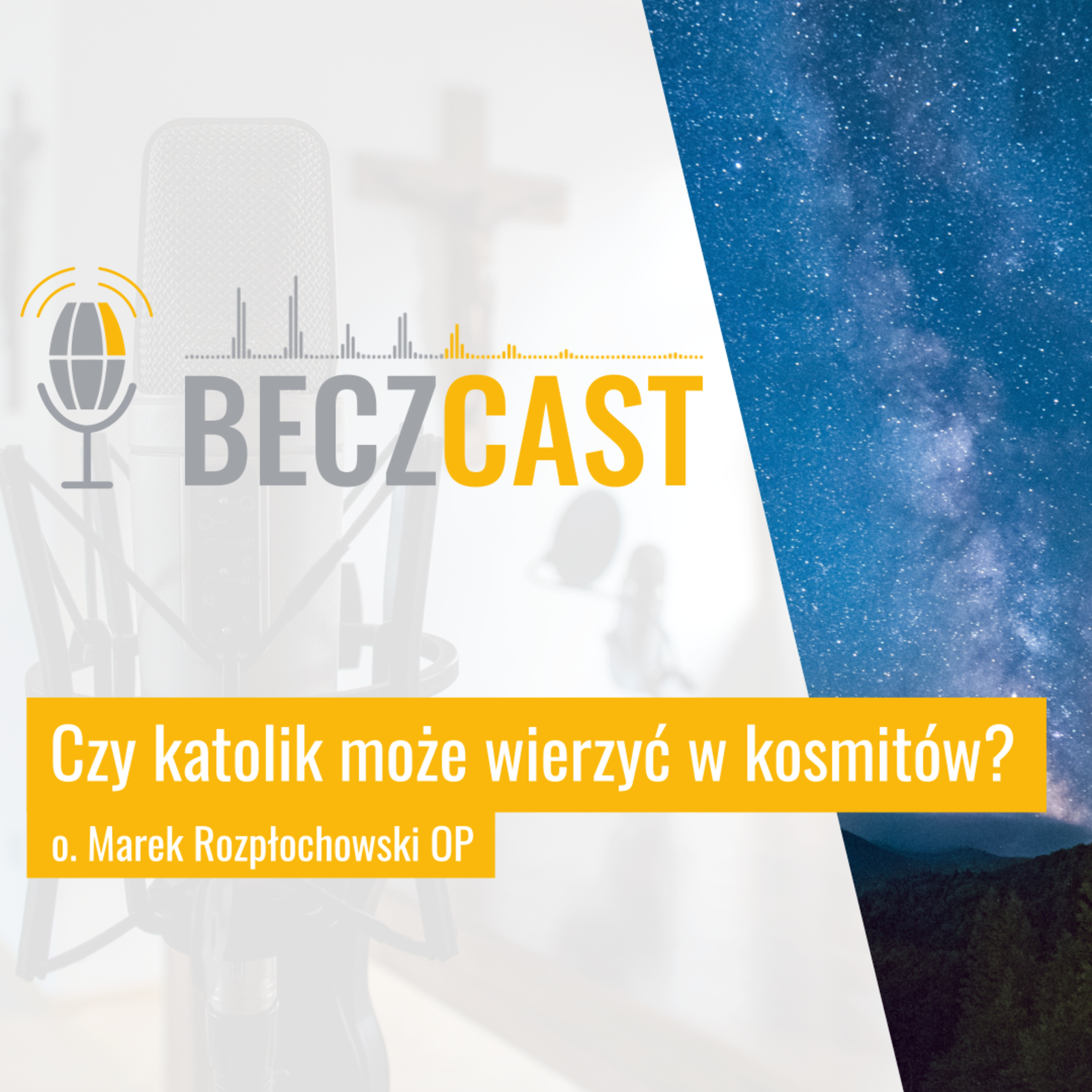 Czy katolik może wierzyć w kosmitów? | #39 BECZCAST episode artwork