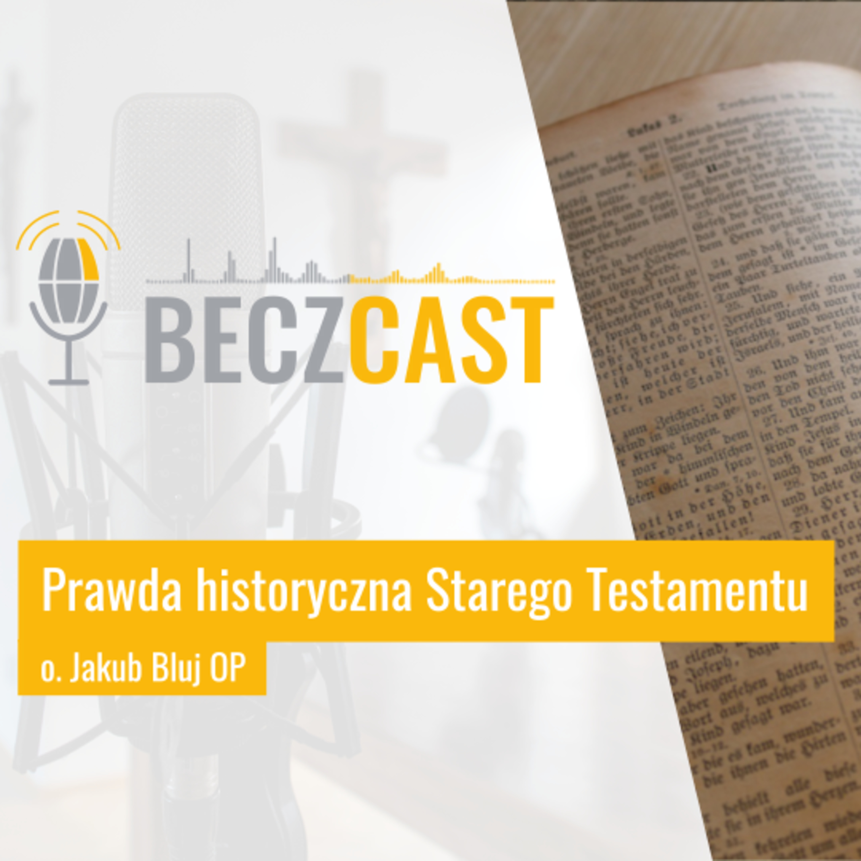 Prawda historyczna Starego Testamentu | #42 BECZCAST episode artwork